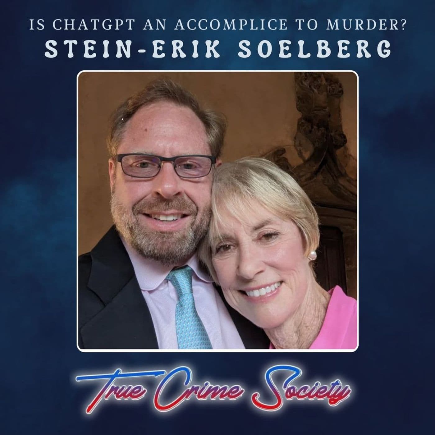 Is ChatGPT an Accomplice to Murder? | Stein-Erik Soelberg - True Crime Society cover
