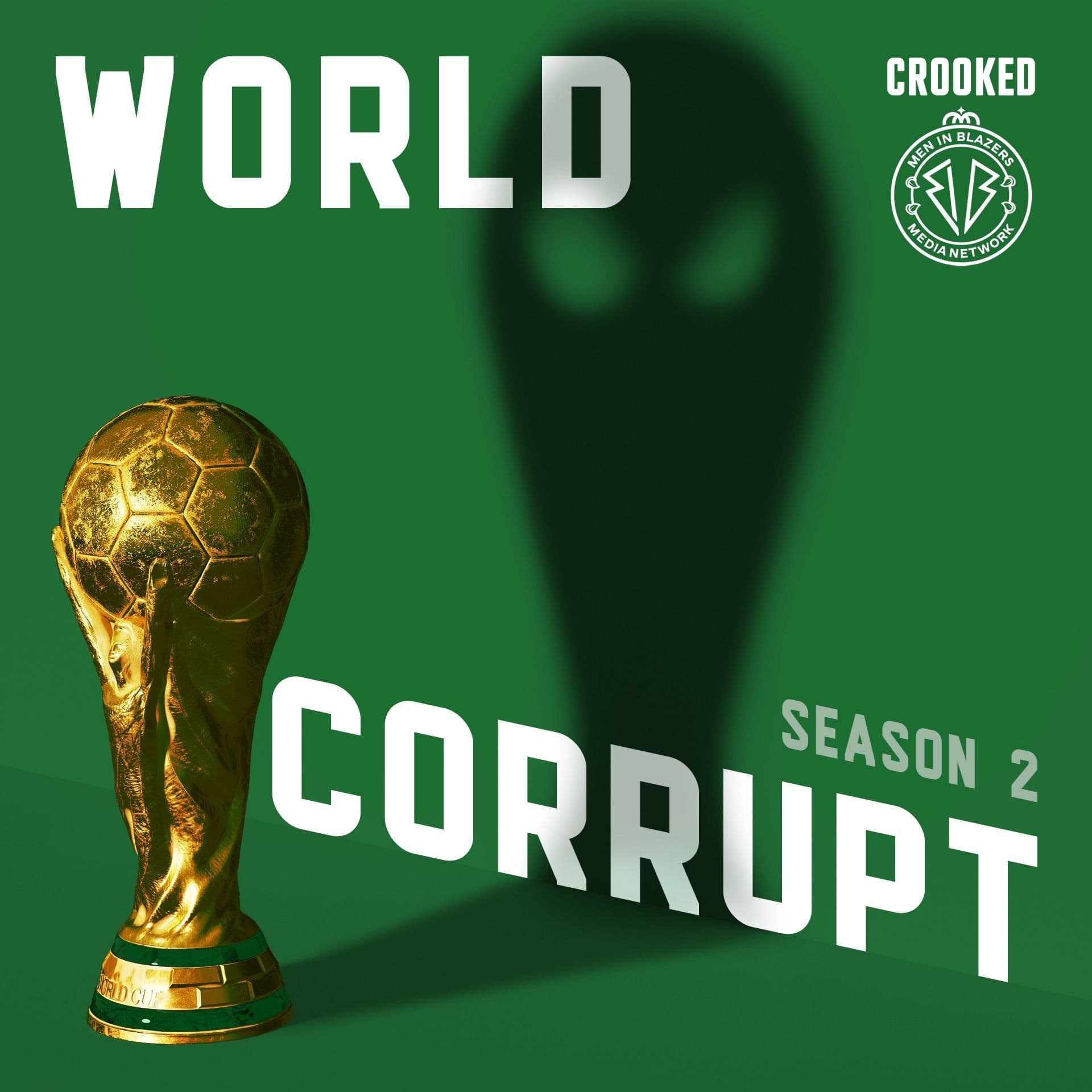 S2: Saudi Arabia: The New Home of Global Football - World Corrupt cover