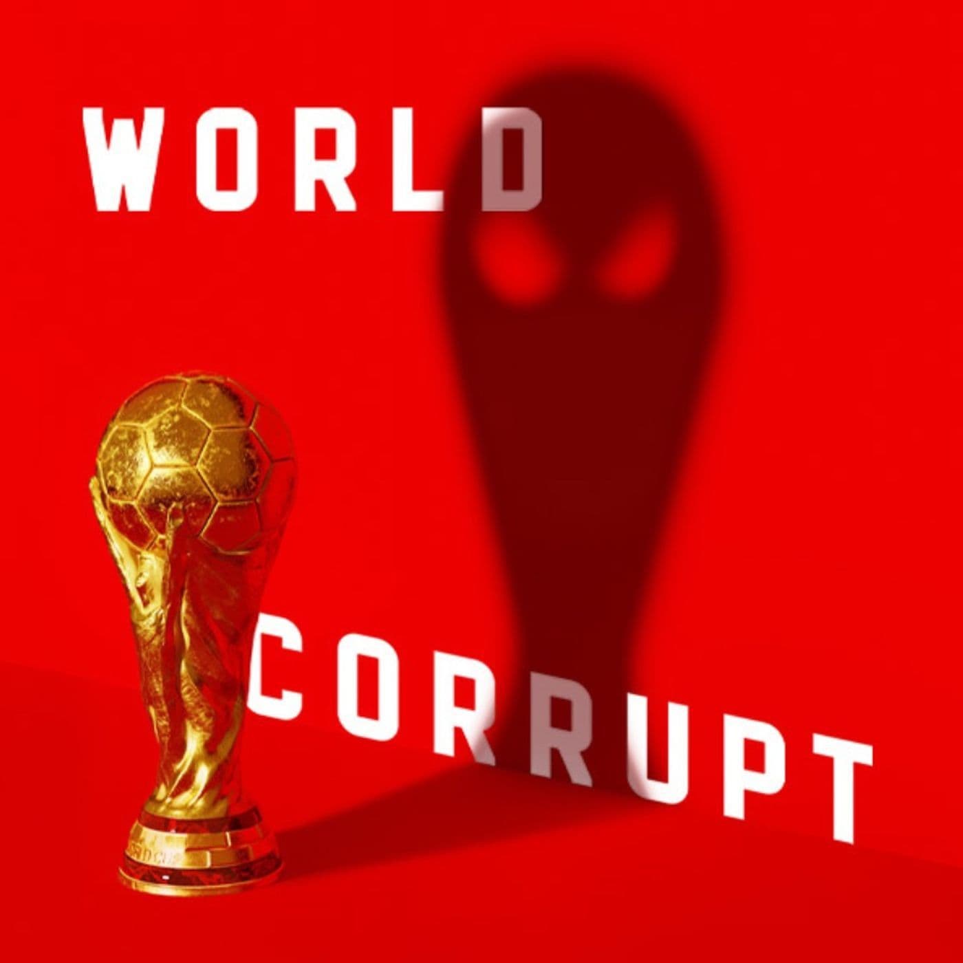 S1: World Corrupt Episode 6: A Dystopian World Cup - World Corrupt cover