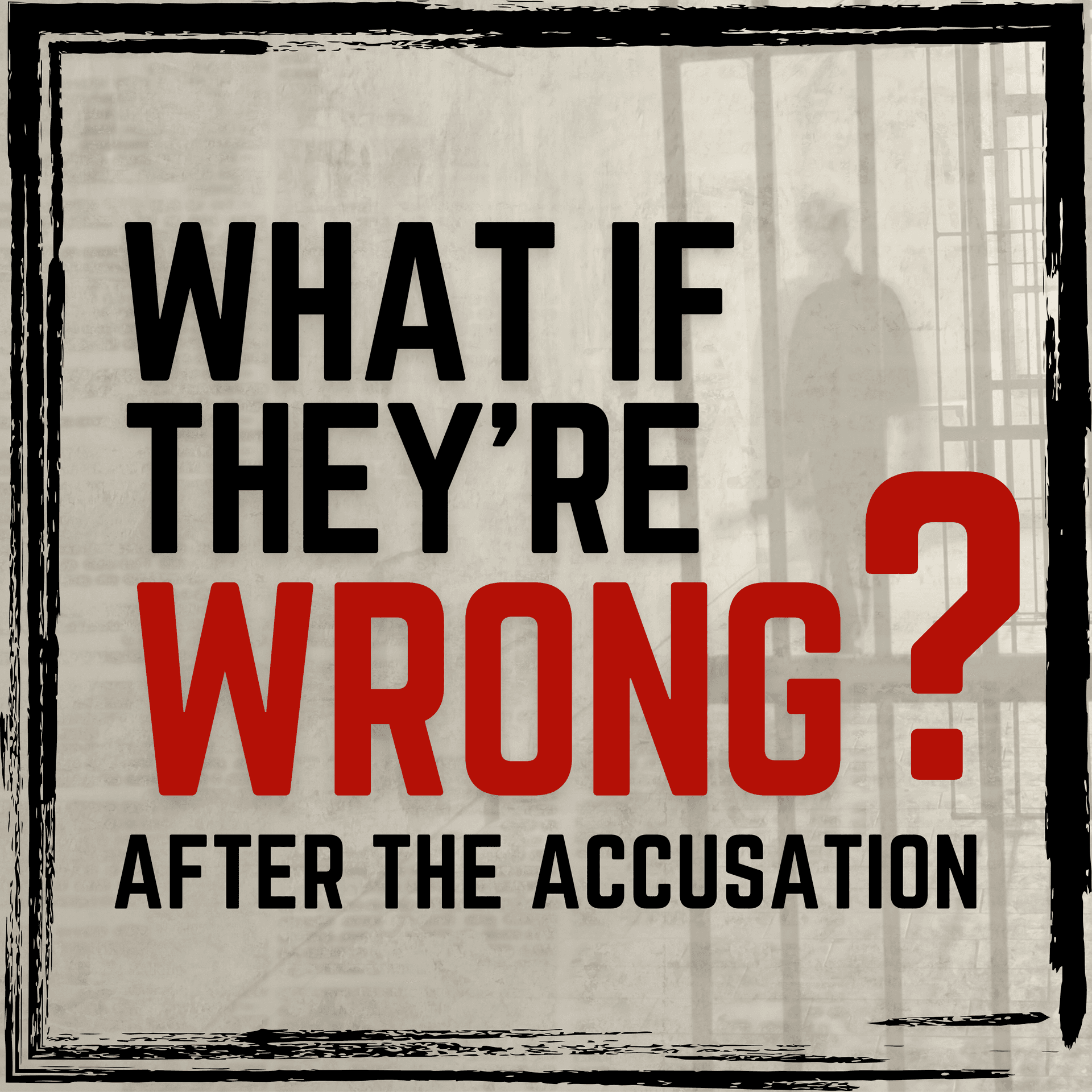 S5: From What If They're Wrong: The Justice Who Won't Let Go - Crimes of the Centuries cover