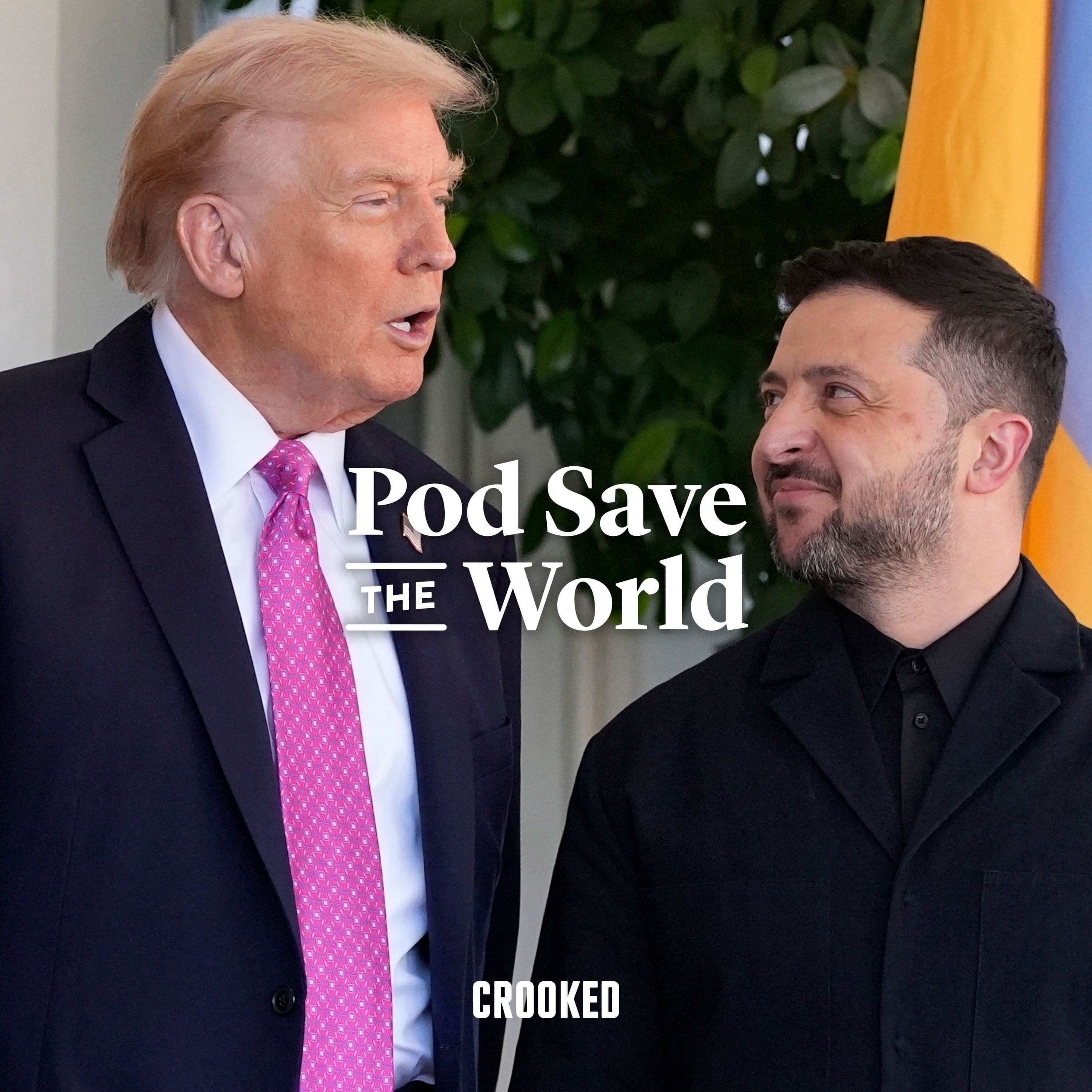 492: Trump Rug Pulls Ukraine - Pod Save the World cover