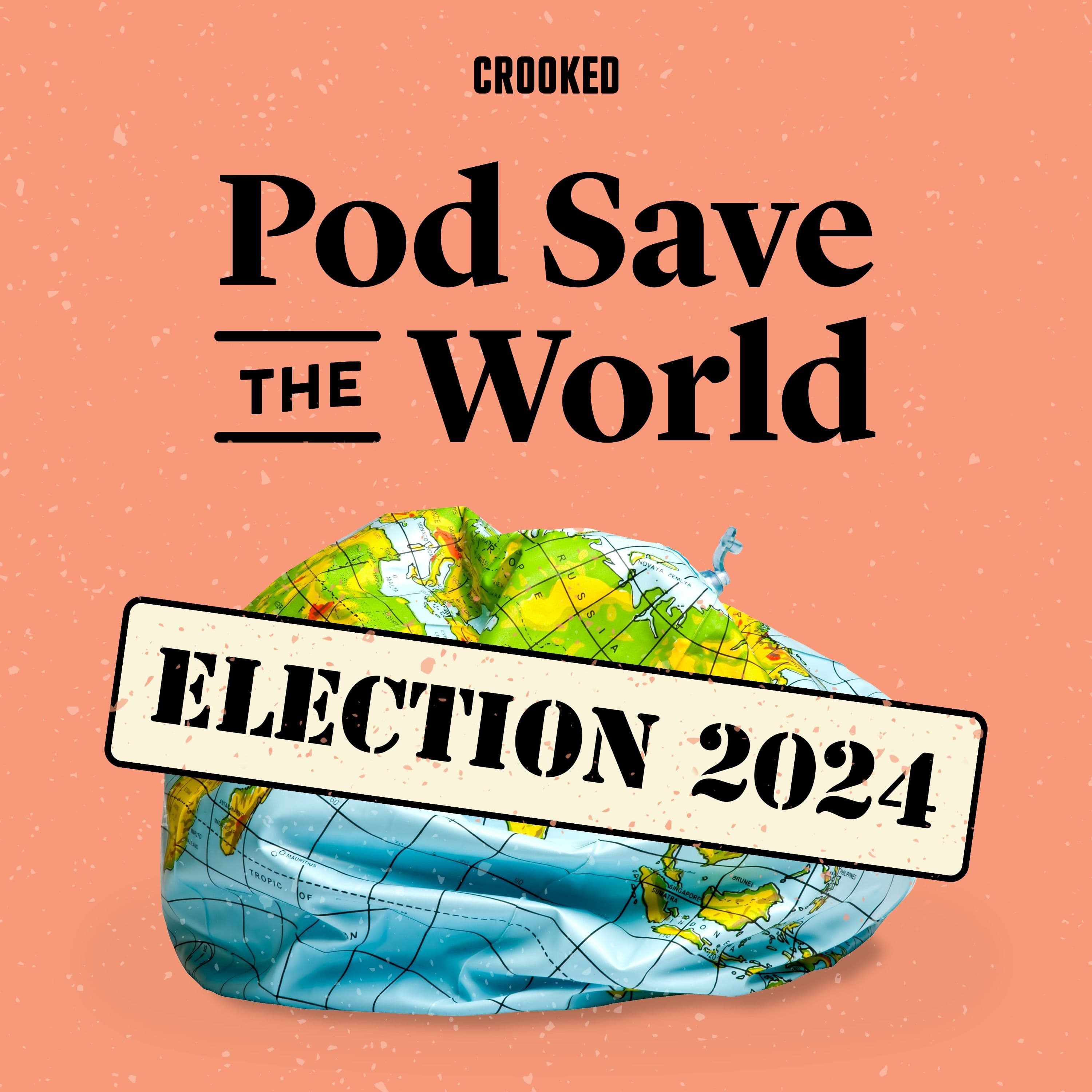 439: Election 2024: Cooperation, Competition, or War with China? - Pod Save the World cover