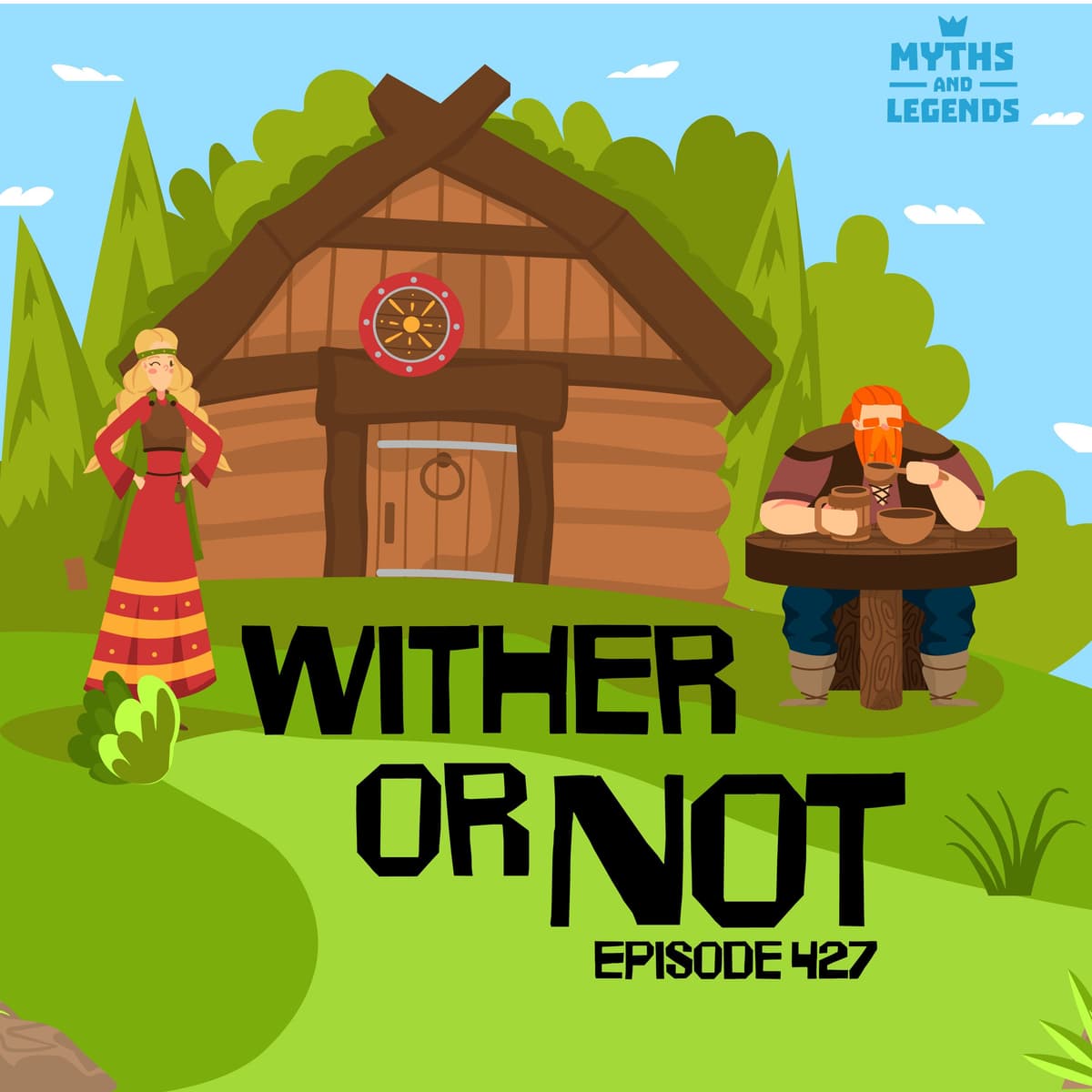 427: Norse Legends: Wither or Not - Myths and Legends cover