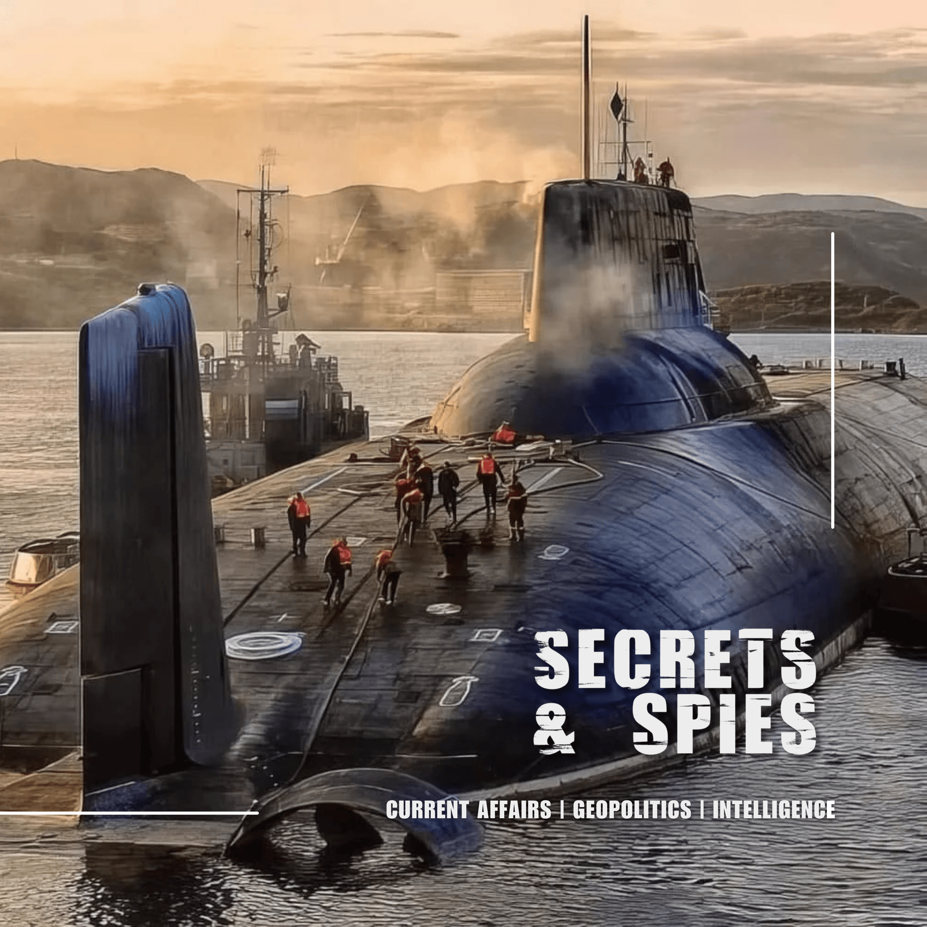 S10 Ep29: How Russia Protects its Nuclear Submarines with Florian Flade - Secrets and Spies Podcast: Espionage | Global Issues | Current Affairs cover
