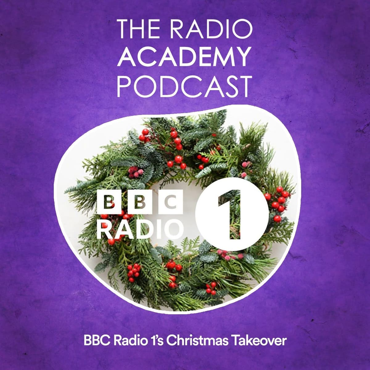 BBC Radio 1's Christmas Takeover - The Audio Academy Podcast cover