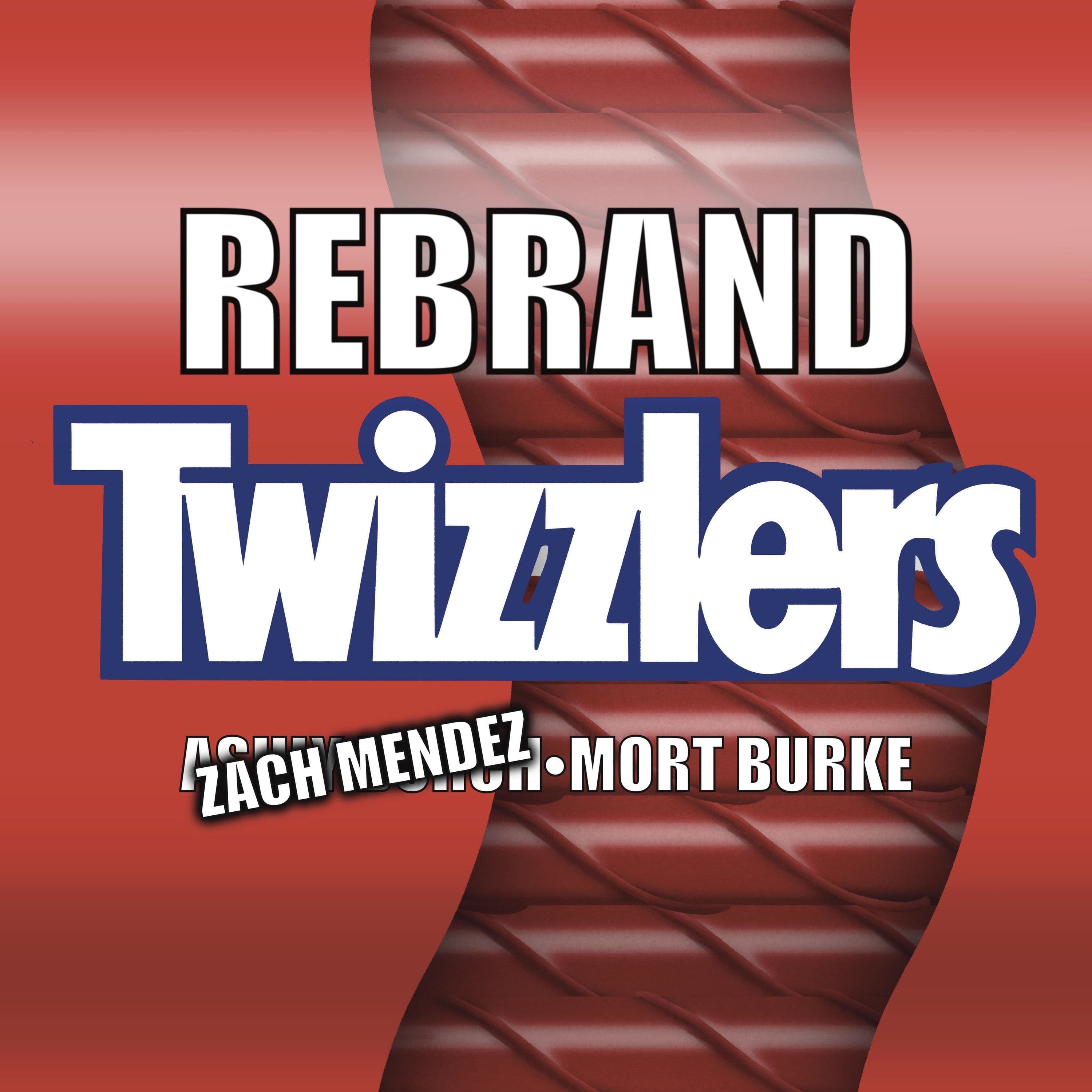 64: Twizzlers With Zach Mendez - Rebrand cover