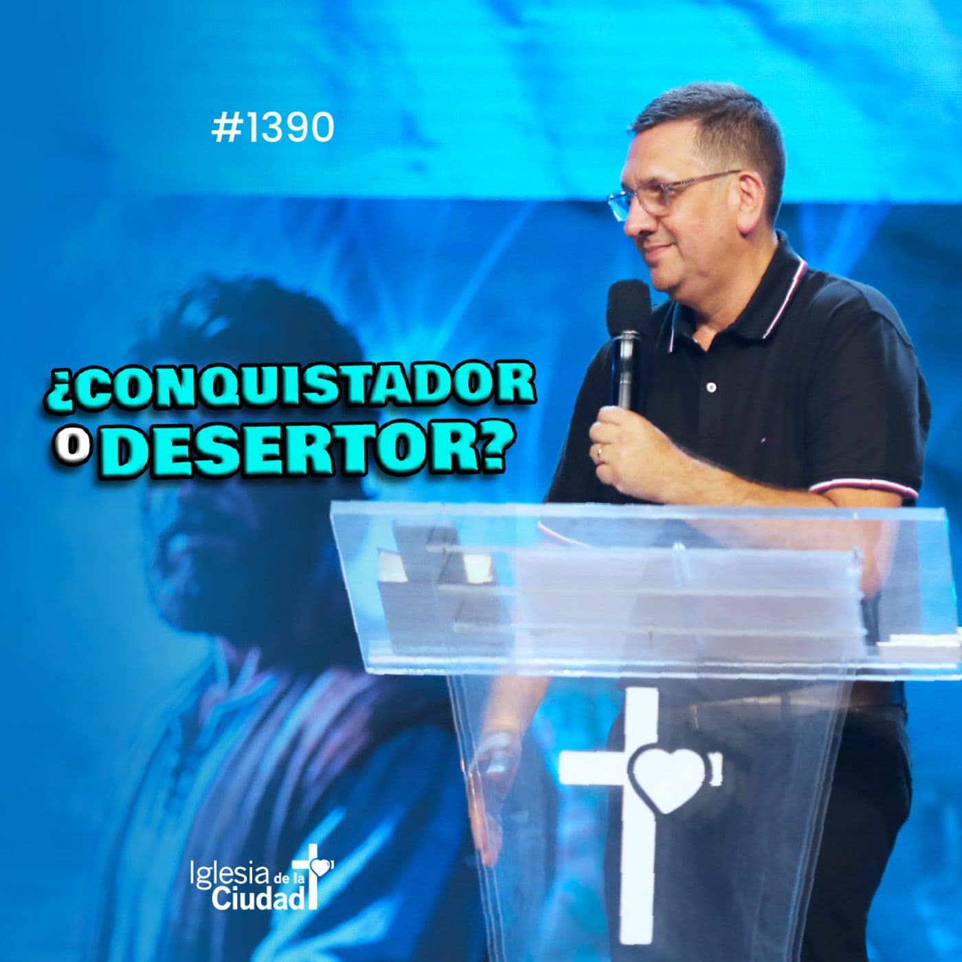 415: ¿Conquistador o desertor? - 08/02/2026 - #1390 - Iglesia de la Ciudad - Mensajes cover