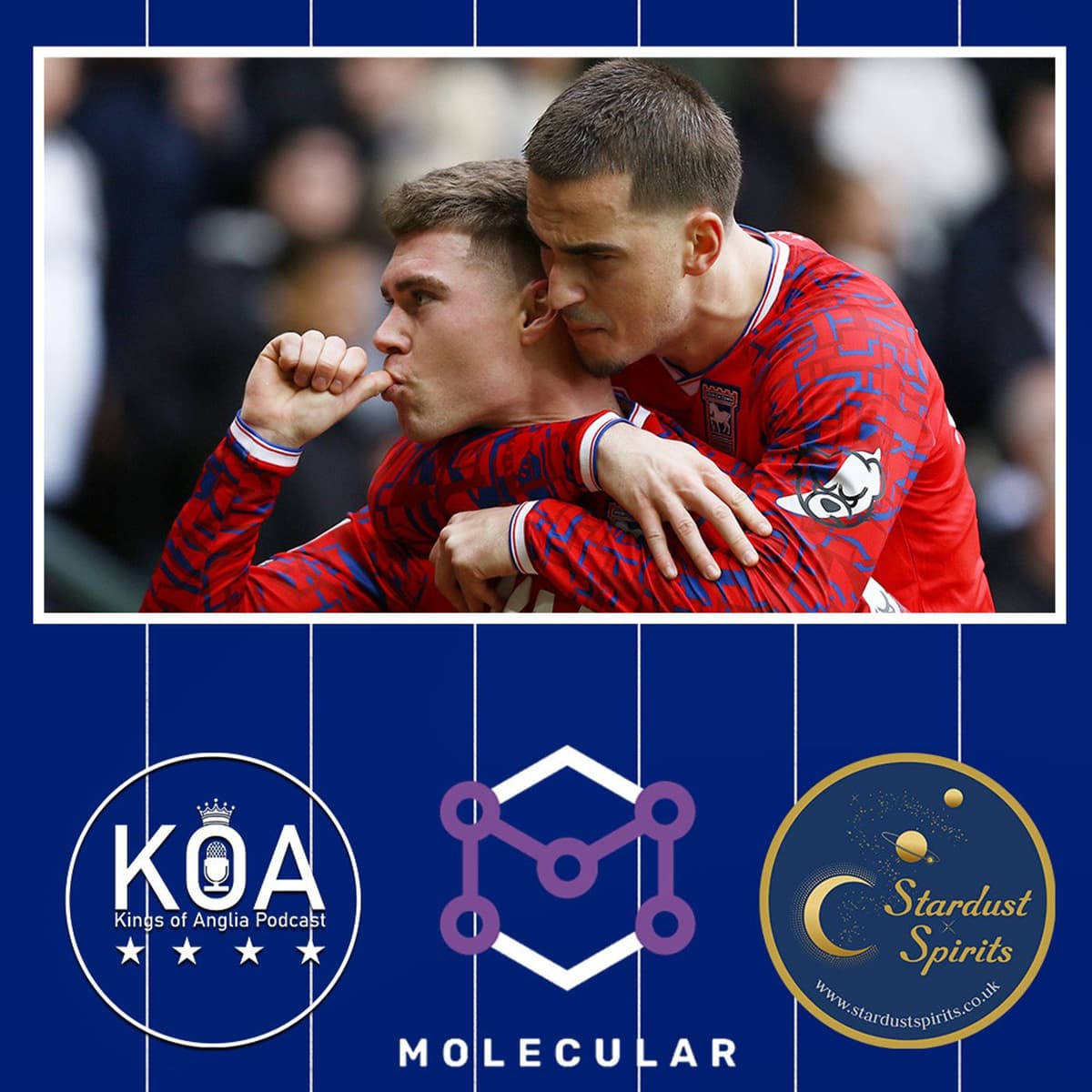 607: Kings of Anglia: A good weekend for Ipswich Town - Kings of Anglia - Ipswich Town podcast from the EADT and Ipswich Star cover