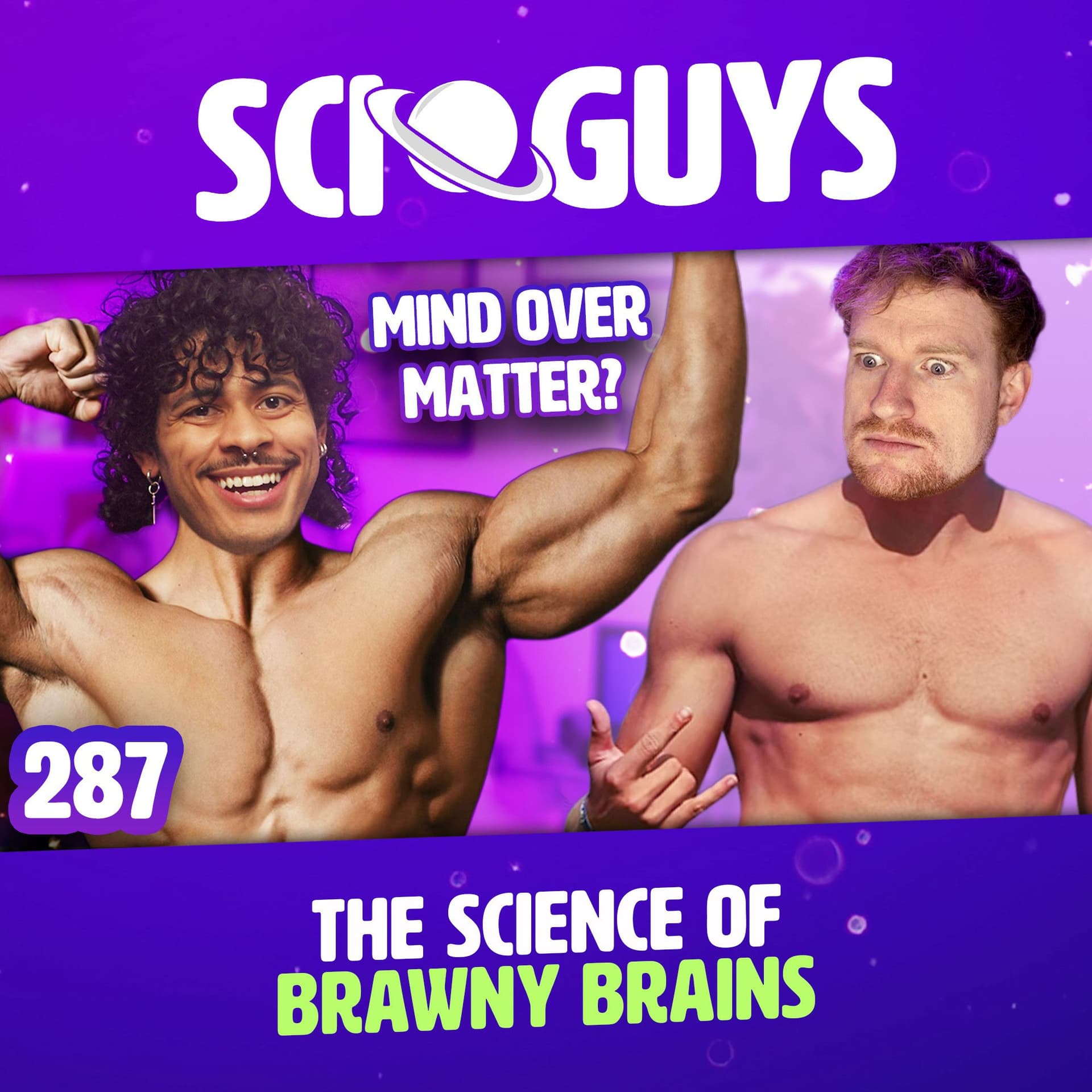 287: The Science of Brawny Brains - Sci Guys cover