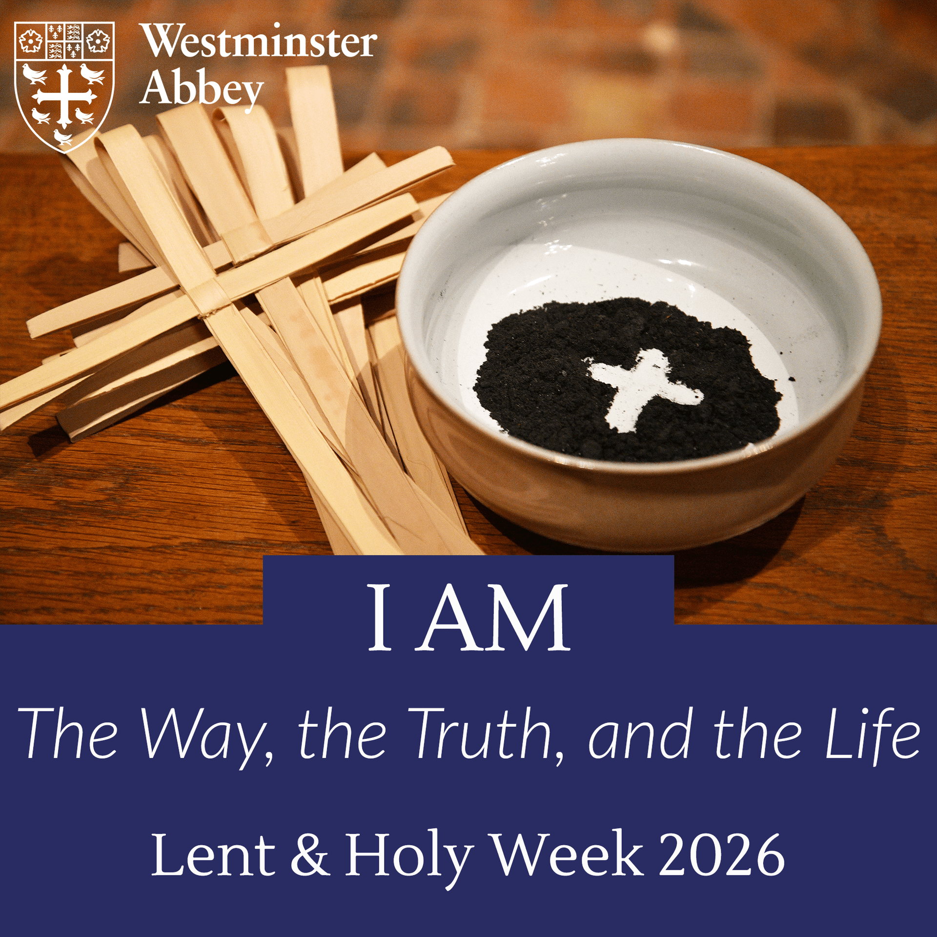 Ash Wednesday: The Way, the Truth and the Life - Westminster Abbey cover