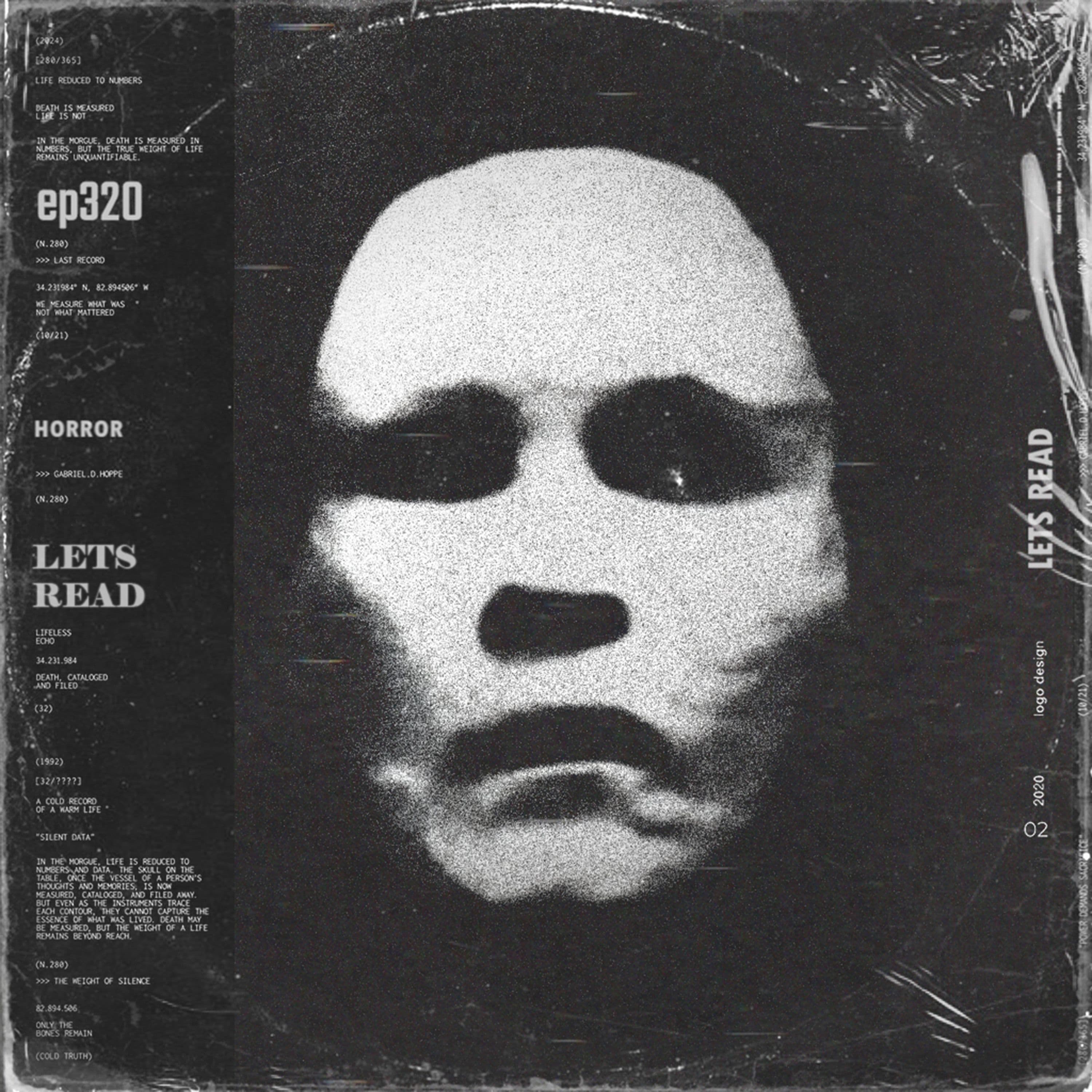 335: THE LEGEND OF PALEFACE | 11 TERRIFYING True Scary Stories | EP 320 - The Lets Read Podcast cover