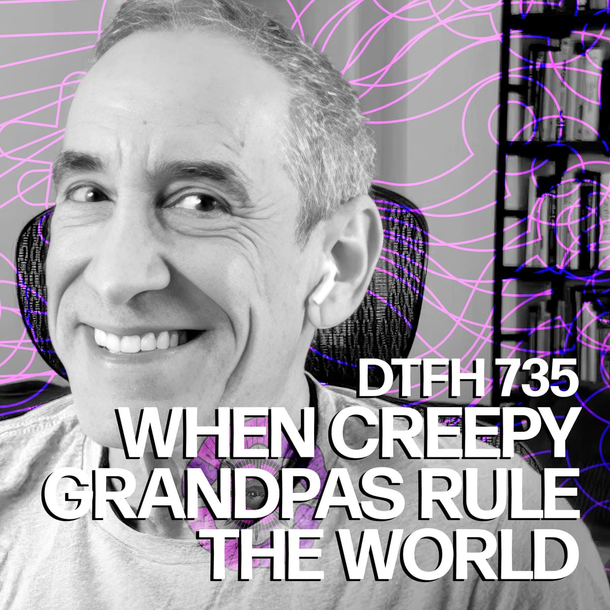 739: When Creepy Grandpas Rule The World - Duncan Trussell Family Hour cover