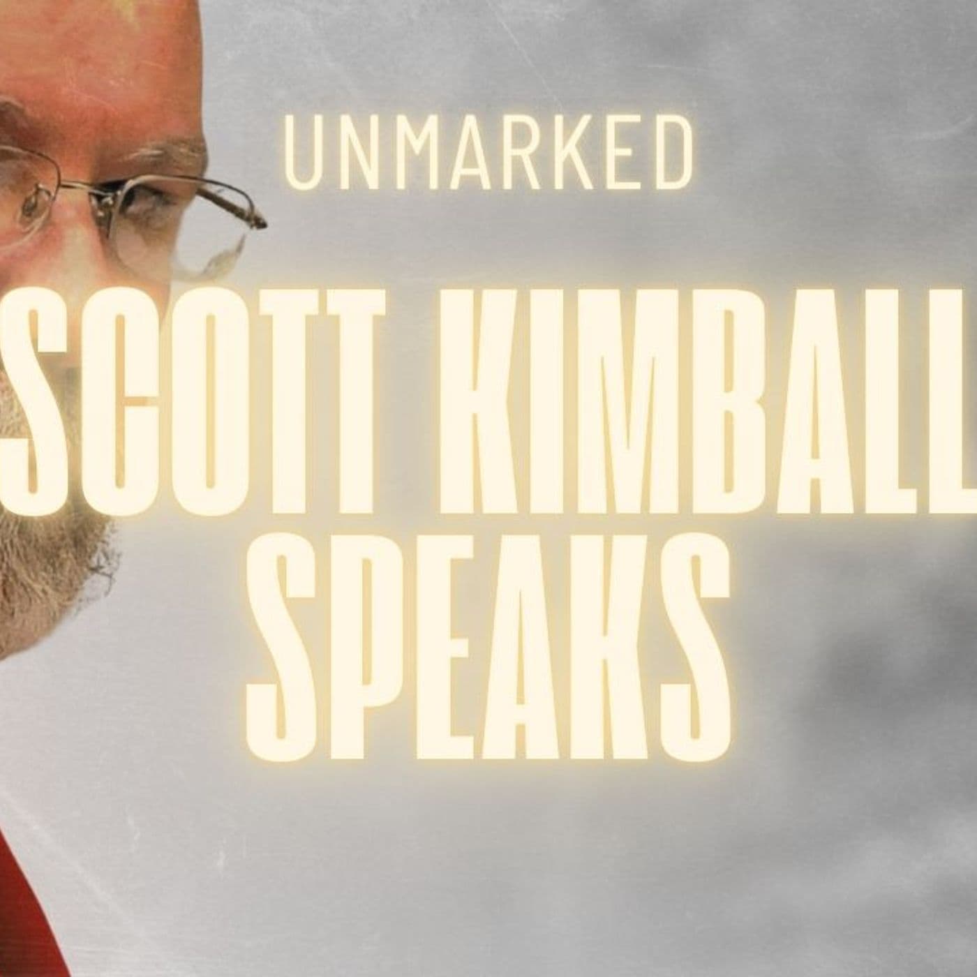 10: Scott Kimball: A Serial Killer Under FBI Protection - UNMARKED: A True Crime Podcast cover