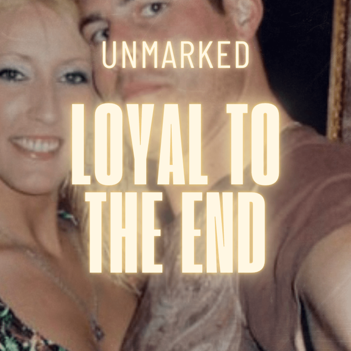 8: Amanda Logue: When Loyalty Becomes Evidence - UNMARKED: A True Crime Podcast cover