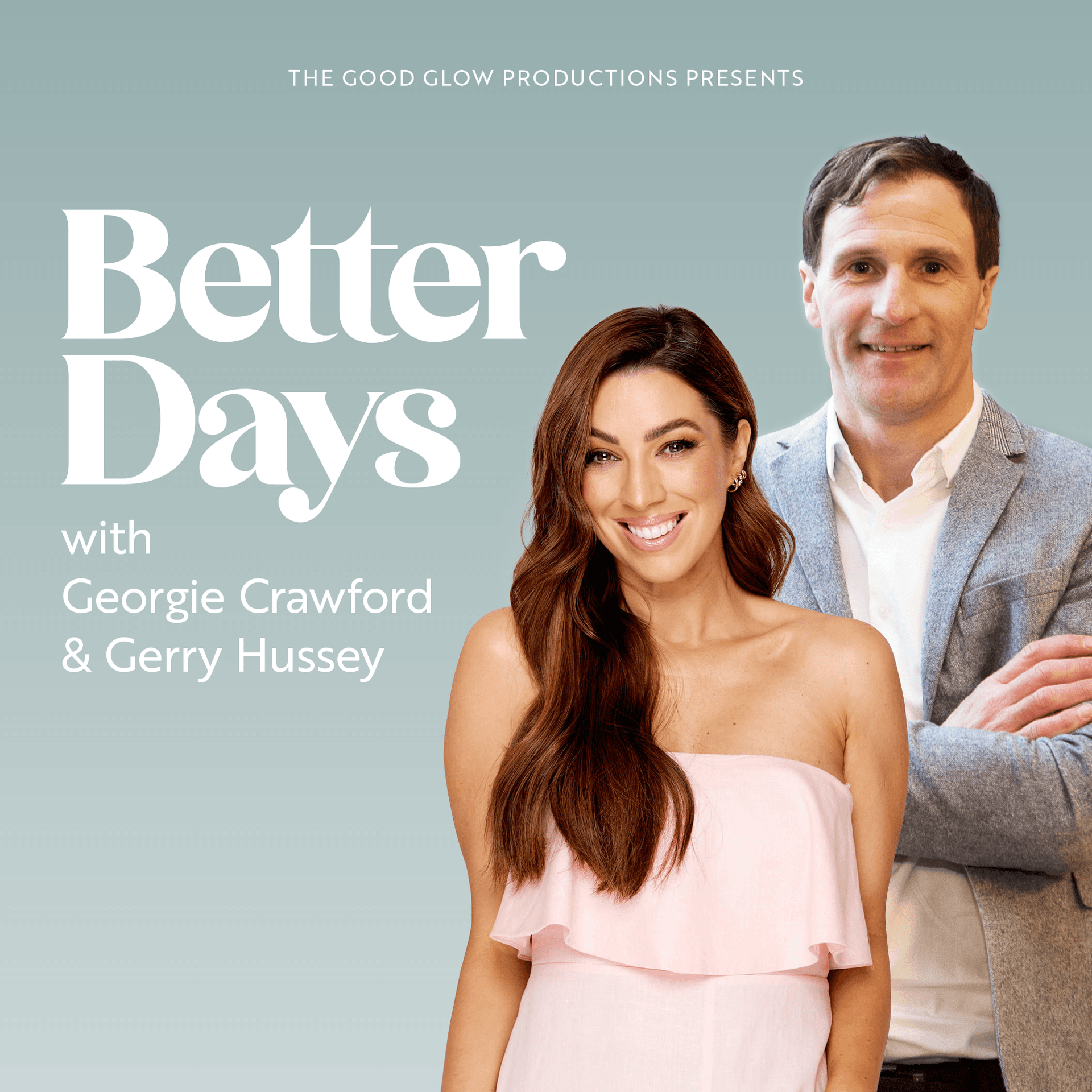 S18 Ep39: Better Days - GAA, Grief and Forgiveness - The Good Glow cover