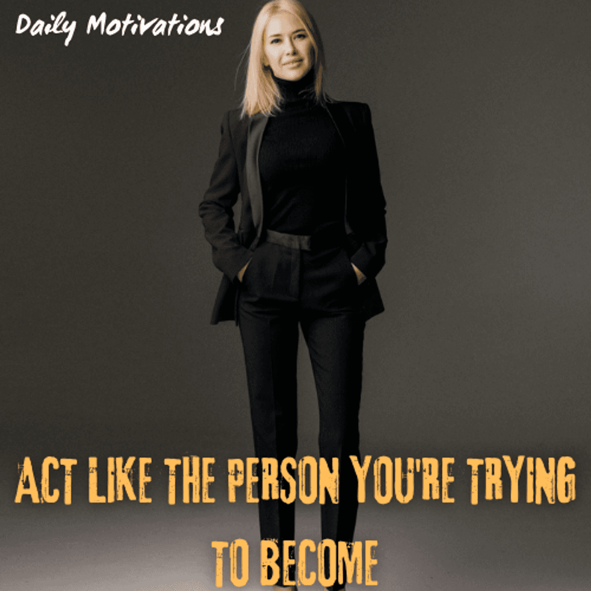 ACT LIKE THE PERSON YOU'RE TRYING TO BECOME - Daily Motivations cover