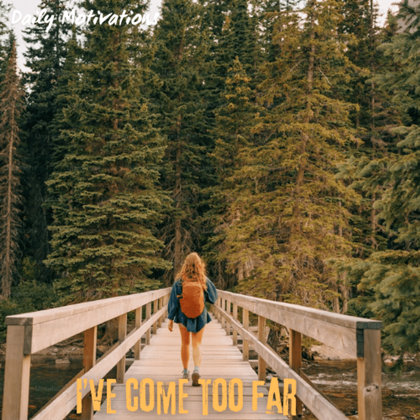 I’ve come too far - Daily Motivations cover