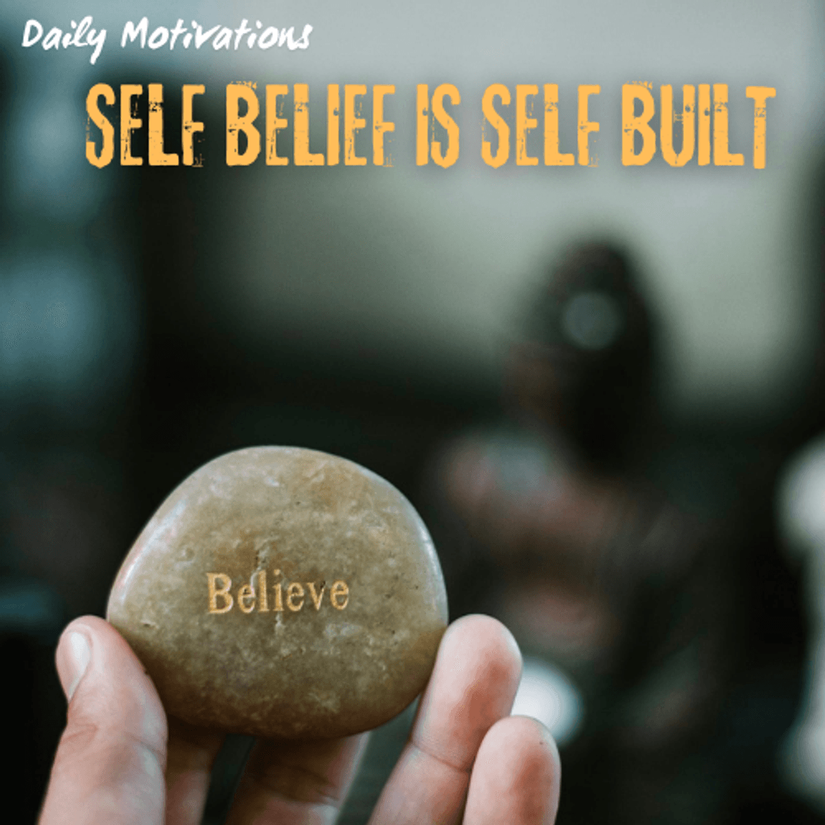SELF BELIEF IS SELF BUILT - Daily Motivations cover
