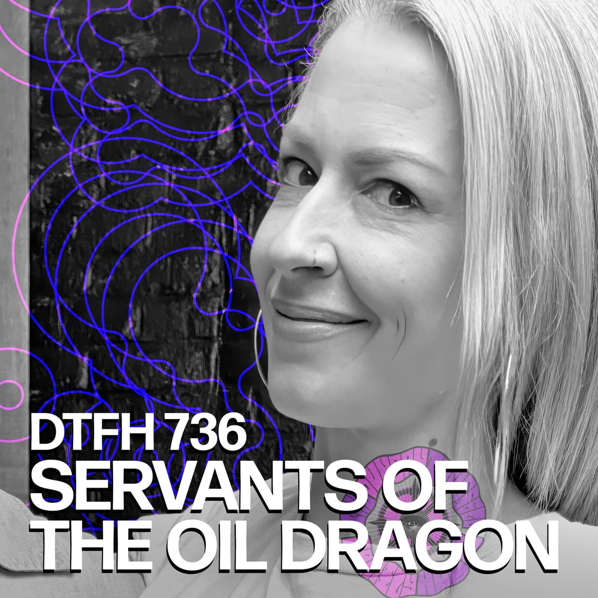 740: Servants of The Oil Dragon - Duncan Trussell Family Hour cover