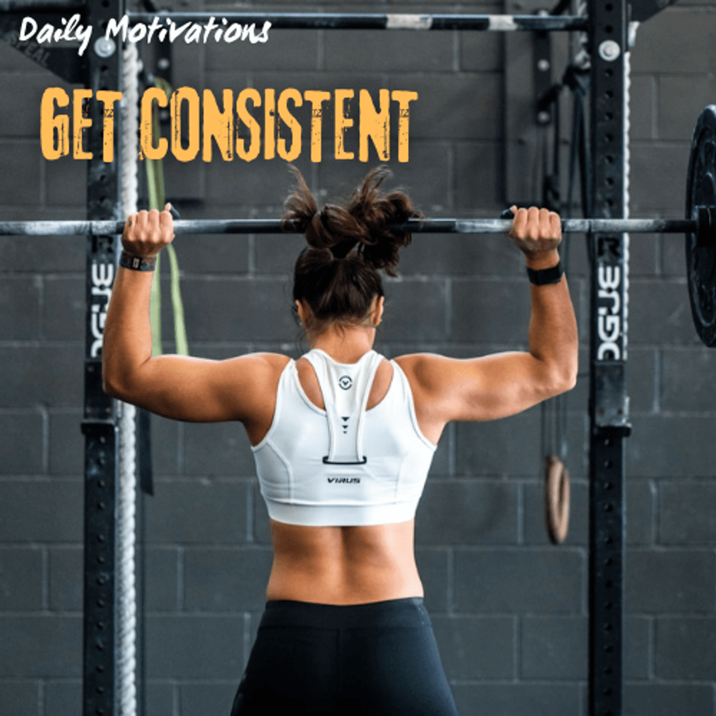 GET CONSISTENT - Daily Motivations cover