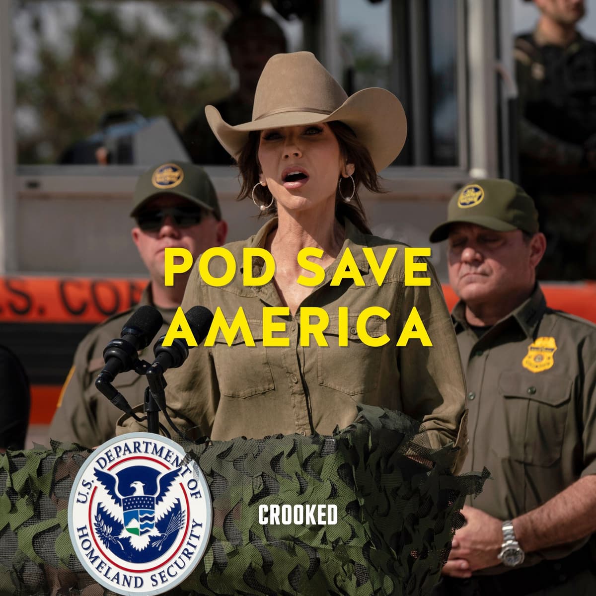 Trump Deports Noem - Pod Save America cover