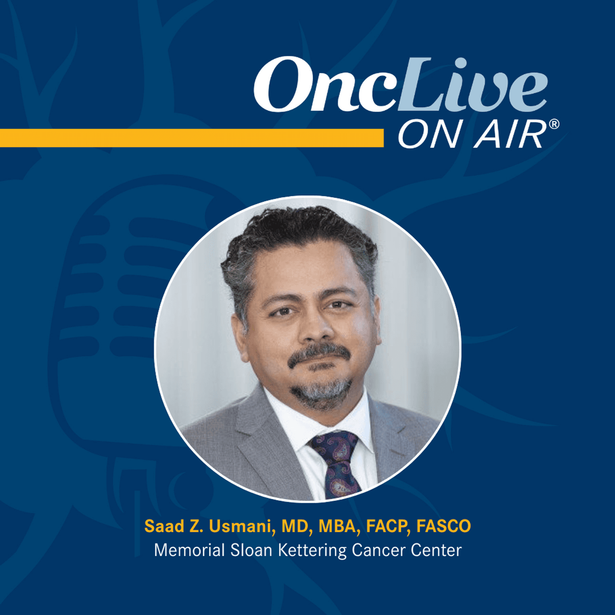S16 Ep21: FDA Approval Insights: SC Daratumumab Plus VRd Provides Additional Treatment Avenue in Transplant-Ineligible, Newly Diagnosed Myeloma: With Saad Z. Usmani, MD, MBA, FACP, FASCO - OncLive® On Air cover