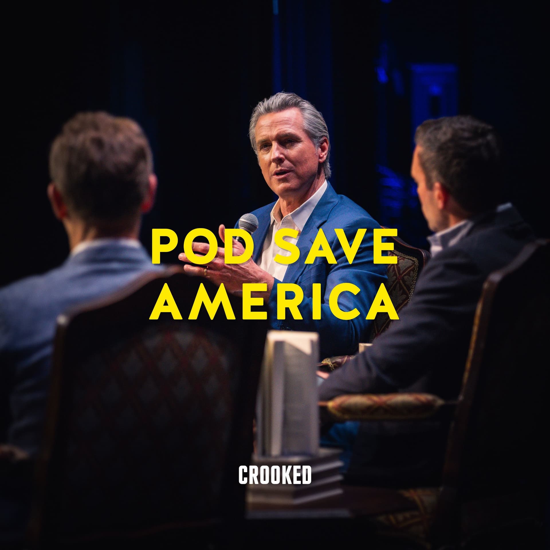 Gavin Newsom Is Finally Comfortable with Himself - Pod Save America cover