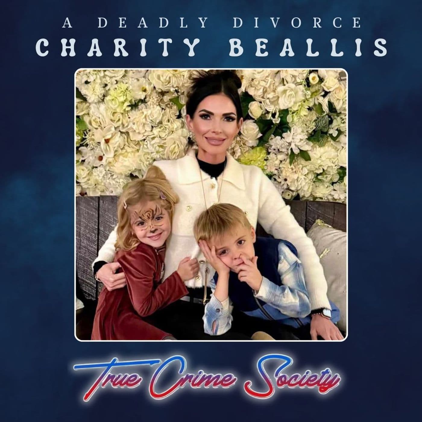 A Deadly Divorce | Charity & Randy Beallis - True Crime Society cover