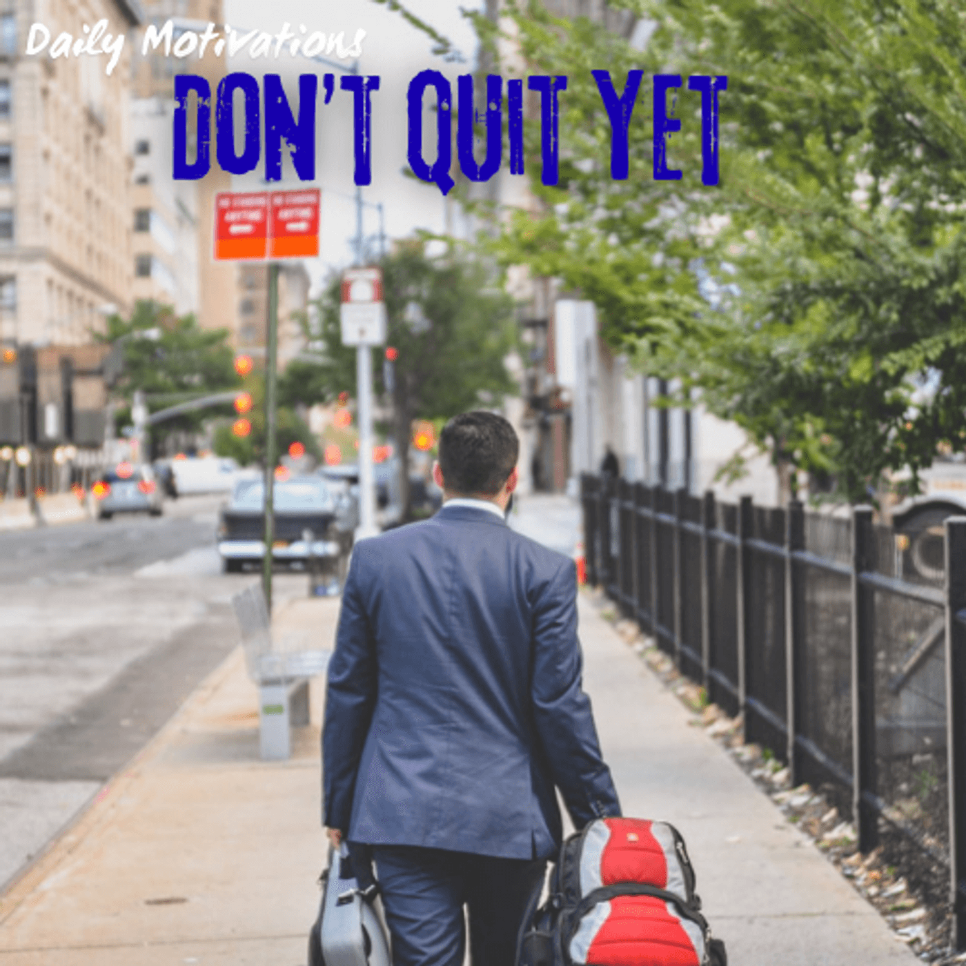 Don’t Quit Yet - Daily Motivations cover