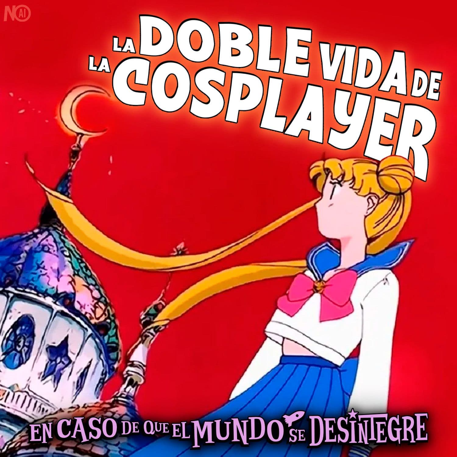 S28 Ep6280: La Doble Vida de la Cosplayer - En Caso de que el Mundo Se Desintegre cover