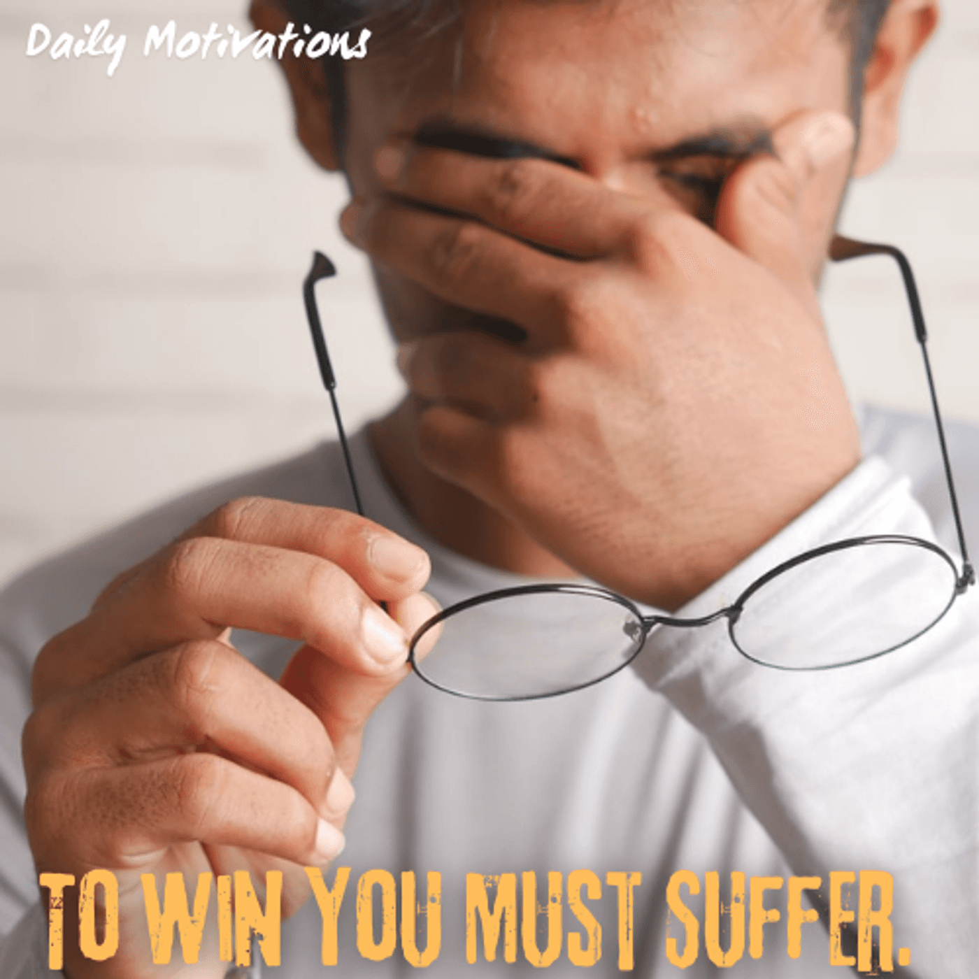 To Win You Must Suffer. - Daily Motivations cover