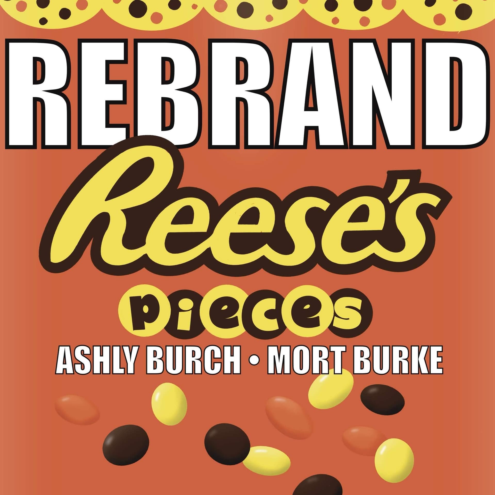 67: Reese's Pieces - Rebrand cover