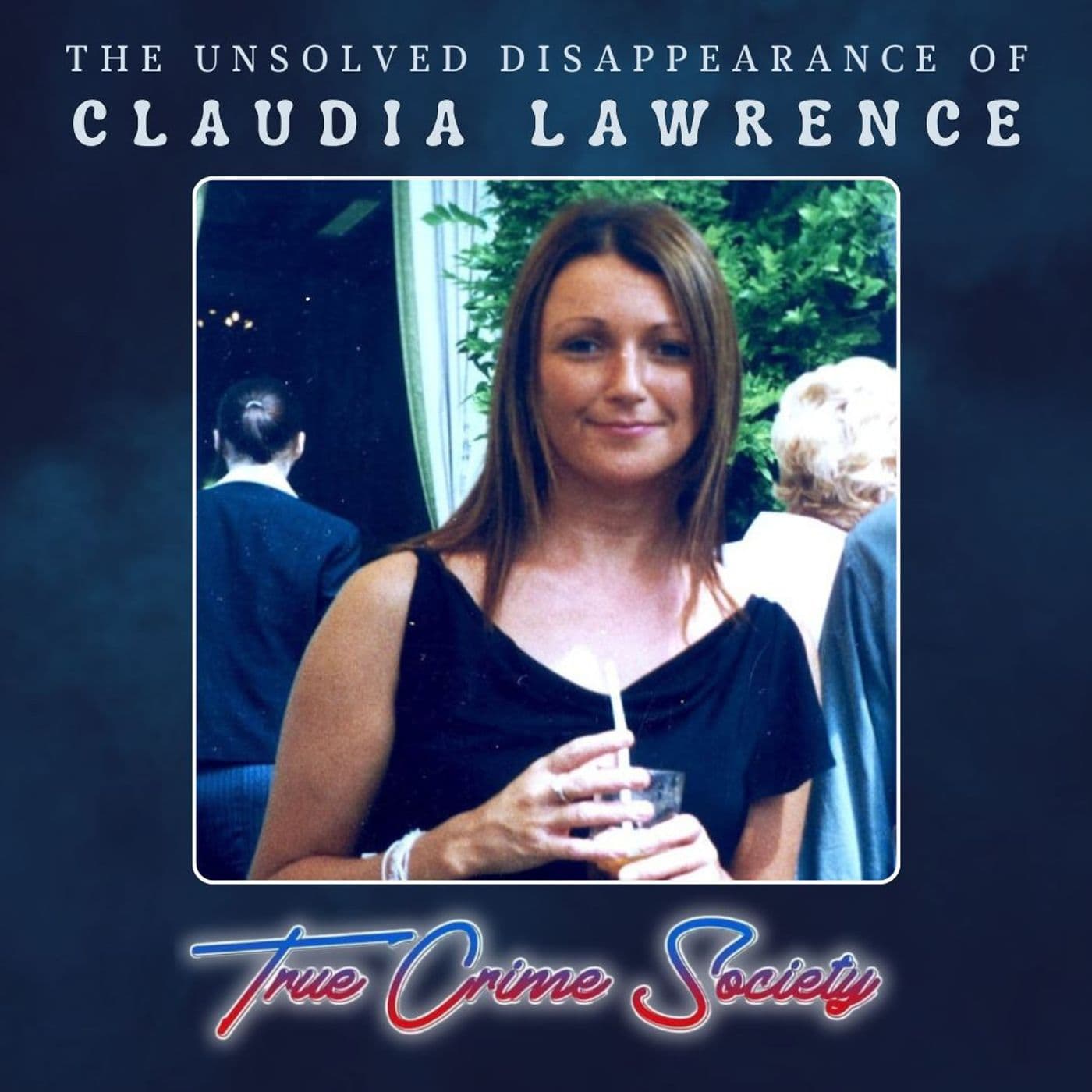 The Unsolved Disappearance of Claudia Lawrence - True Crime Society cover