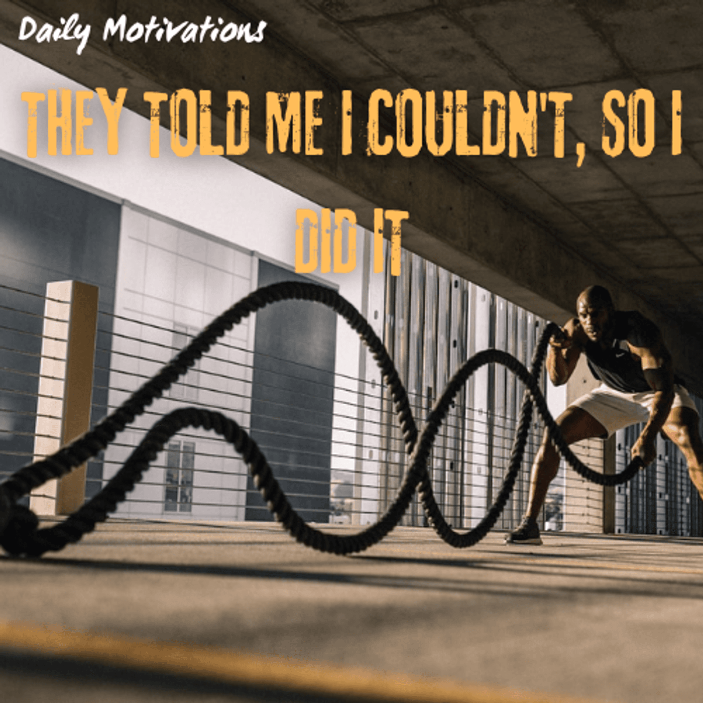 THEY TOLD ME I COULDN'T, SO I DID IT - Daily Motivations cover