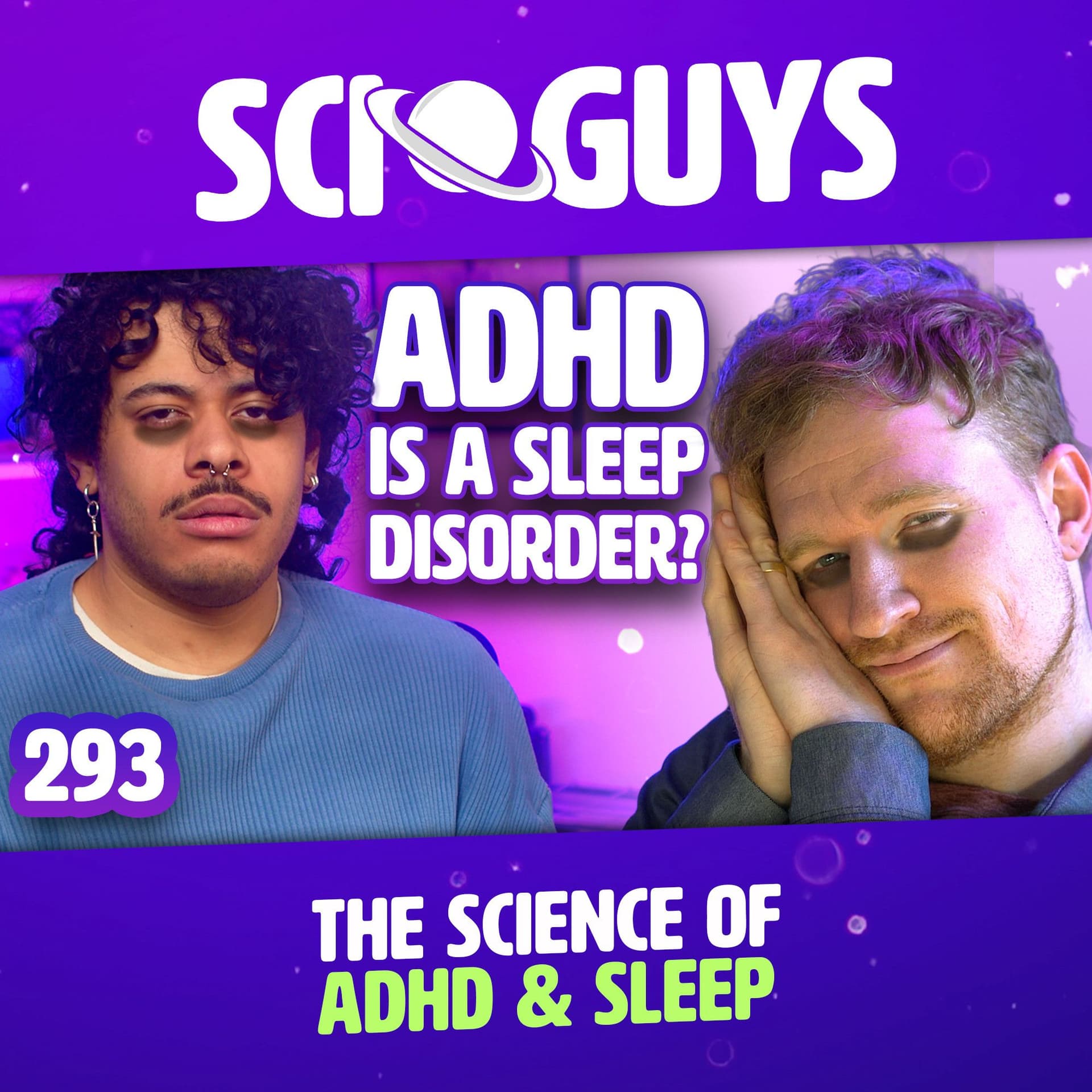 293: The Science of ADHD as a Sleep Disorder - Sci Guys cover