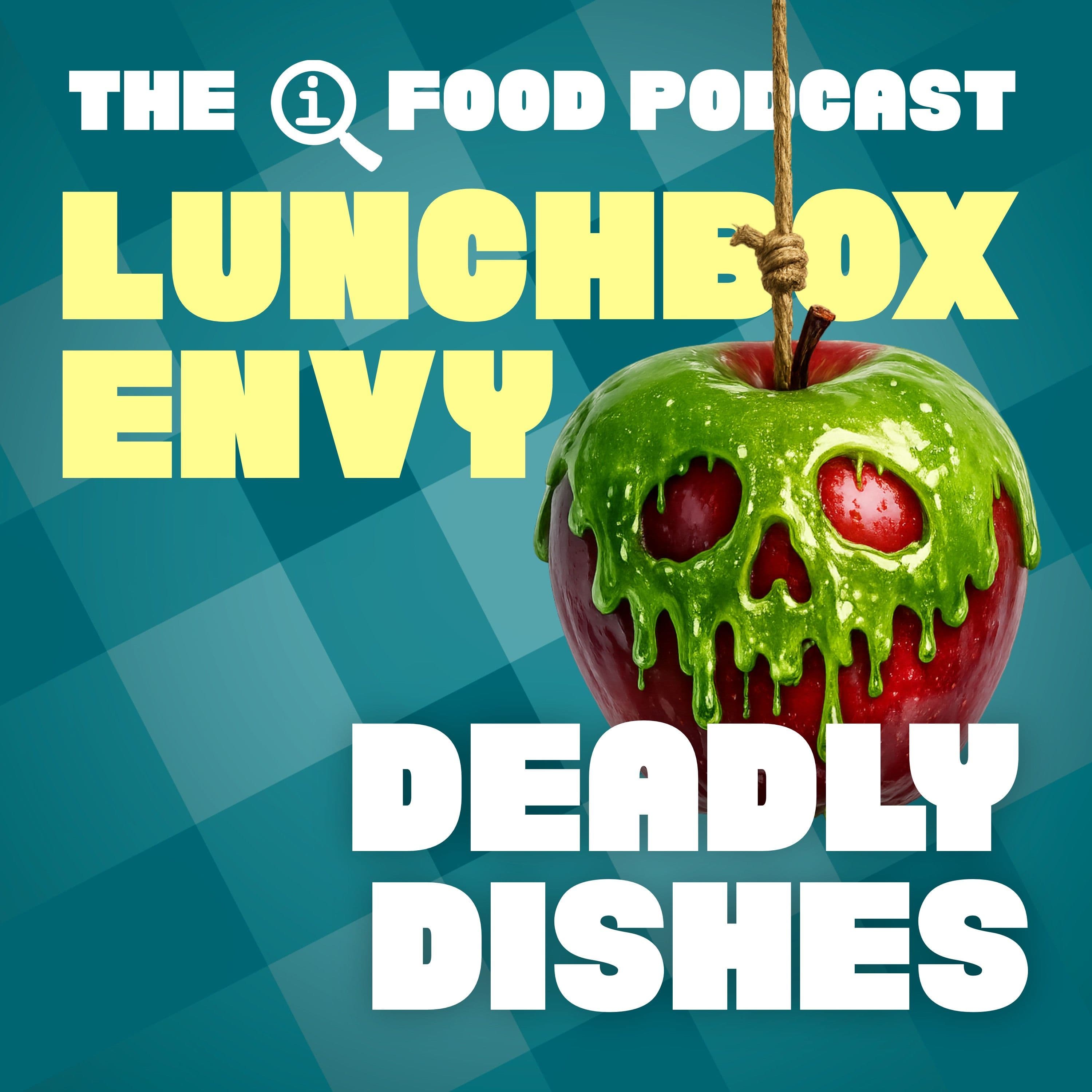 57: Deadly Dishes - Lunchbox Envy cover