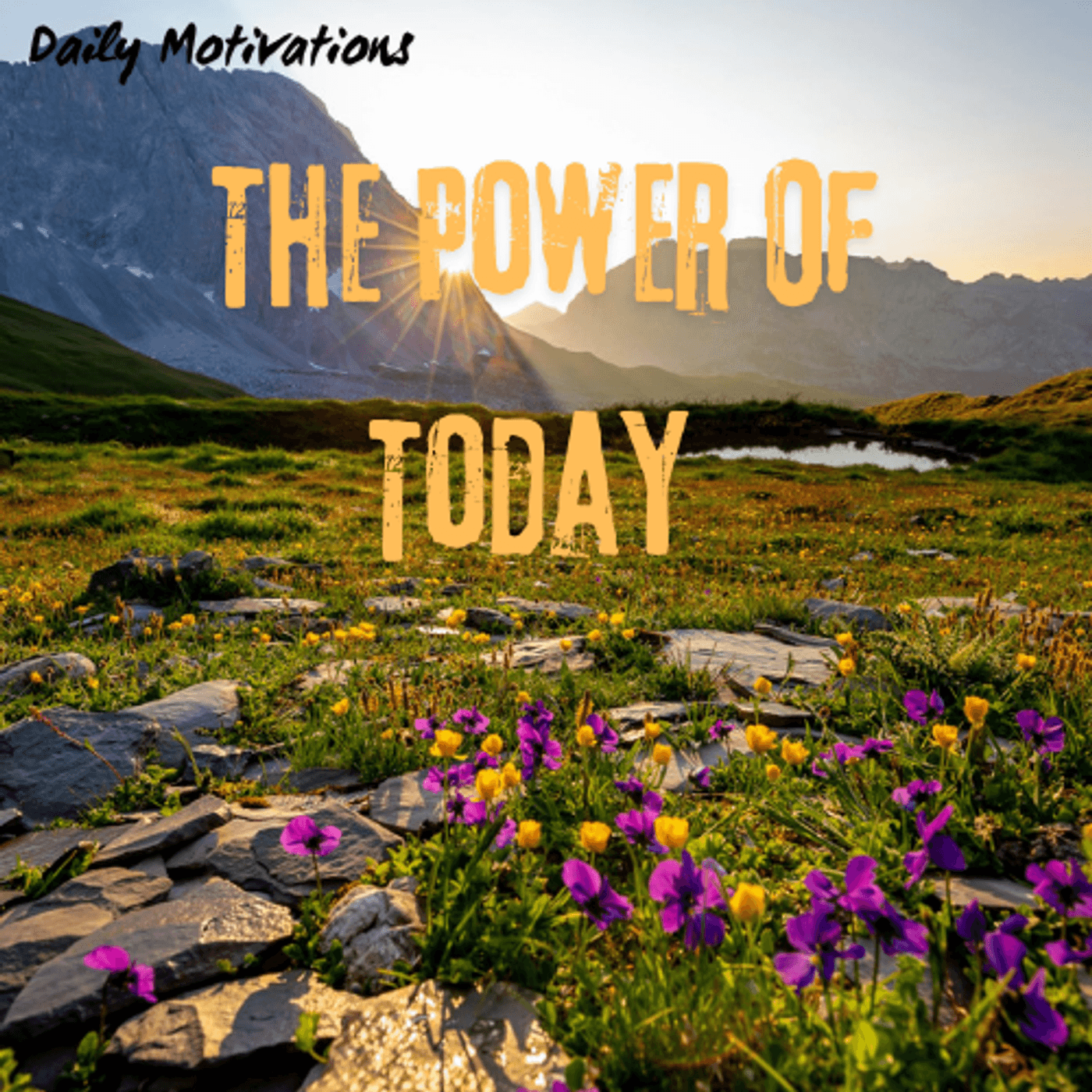 The Power Of Today - Daily Motivations cover