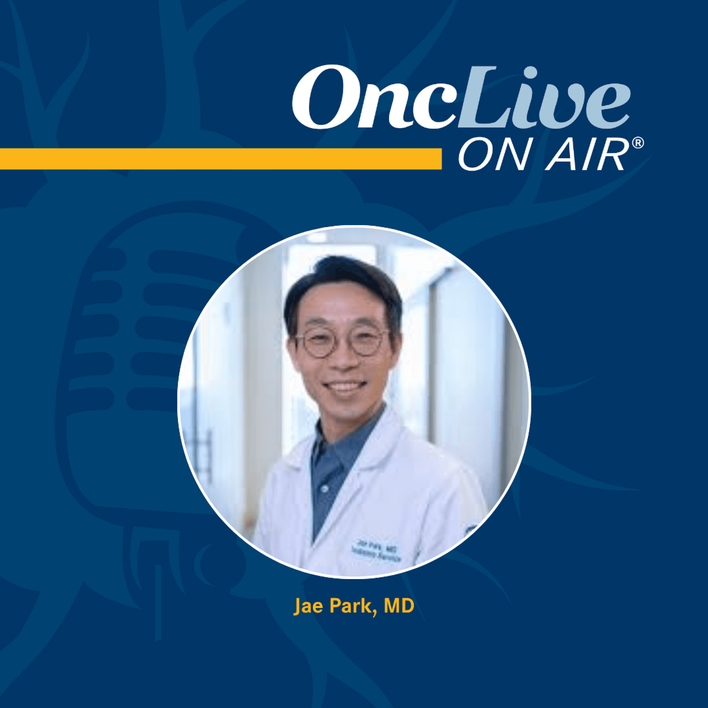 S16 Ep34: Utilizing Real-World Analyses Help Make Sense of Multiple Approved CAR T-Cell Therapies for ALL: With Jae Park, MD - OncLive® On Air cover