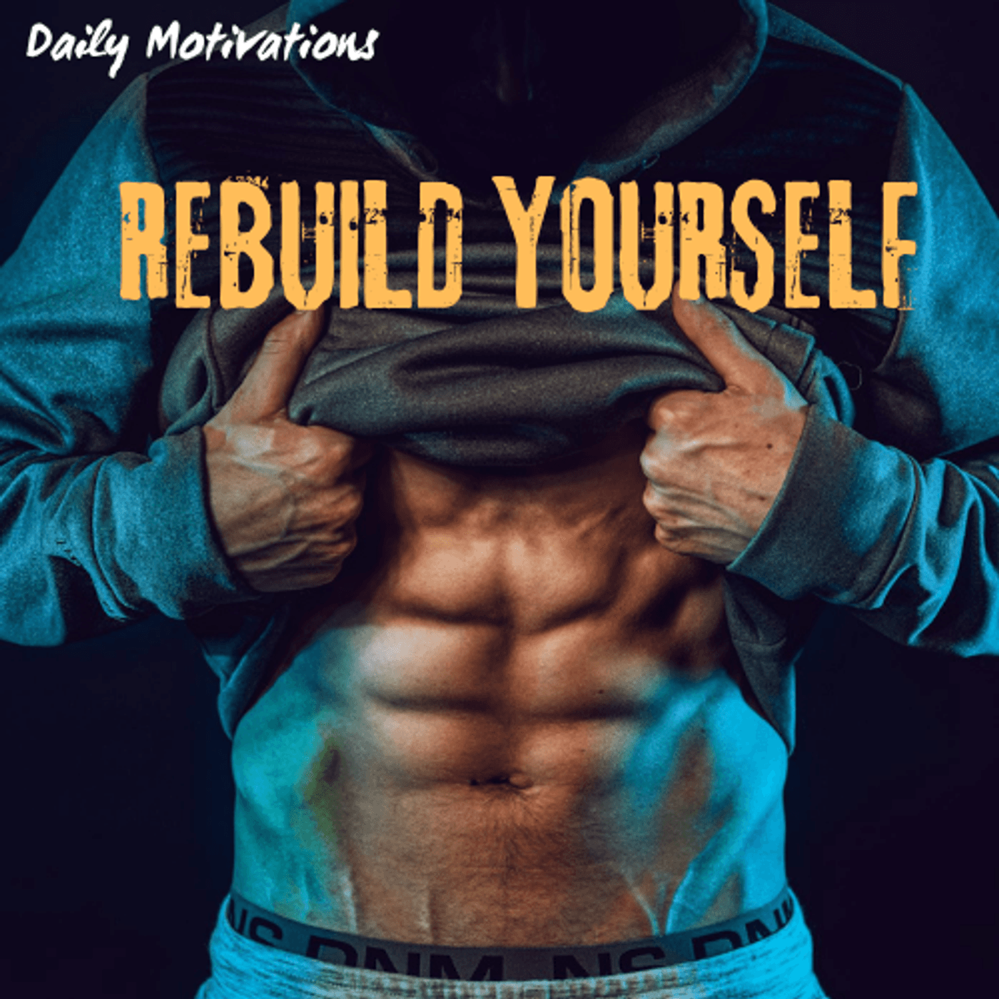 REBUILD YOURSELF - Daily Motivations cover