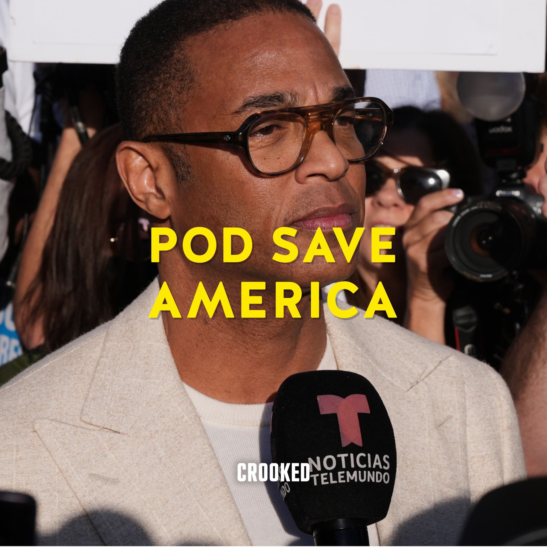 When Life Gives You Don Lemon - Pod Save America cover