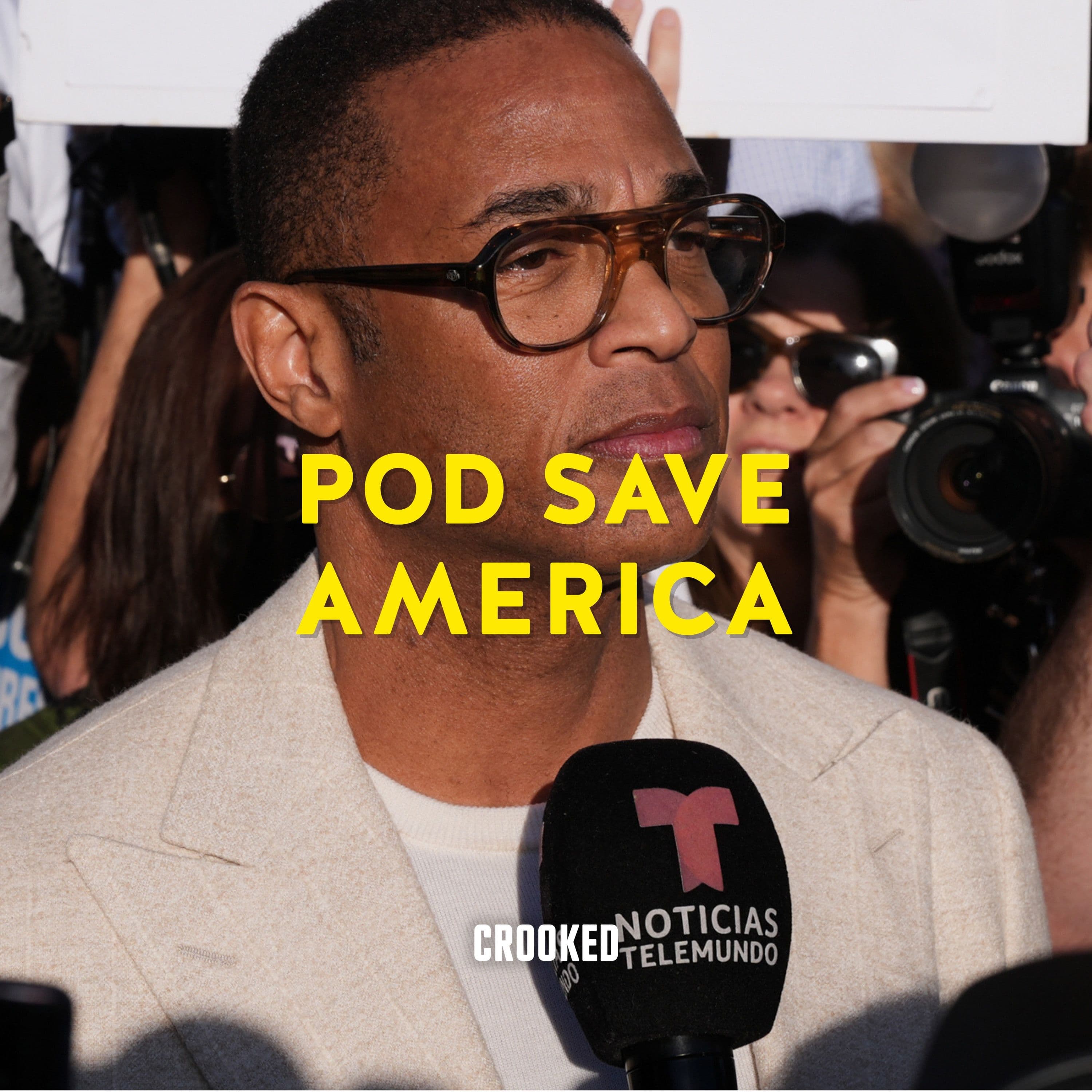 When Life Gives You Don Lemon - Pod Save America cover