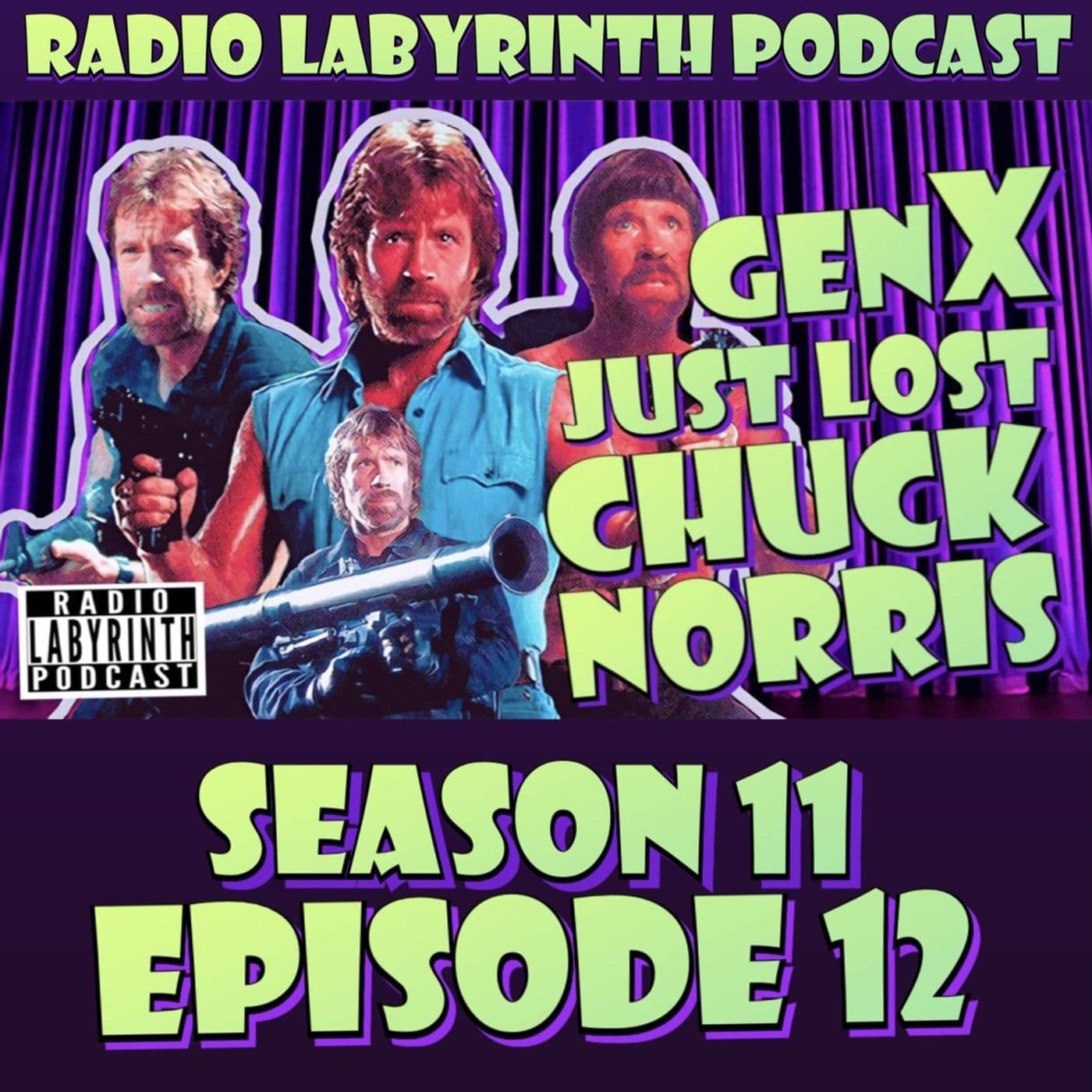 S11 Ep12: Chuck Norris Was Cooler Than His Movies - Radio Labyrinth cover