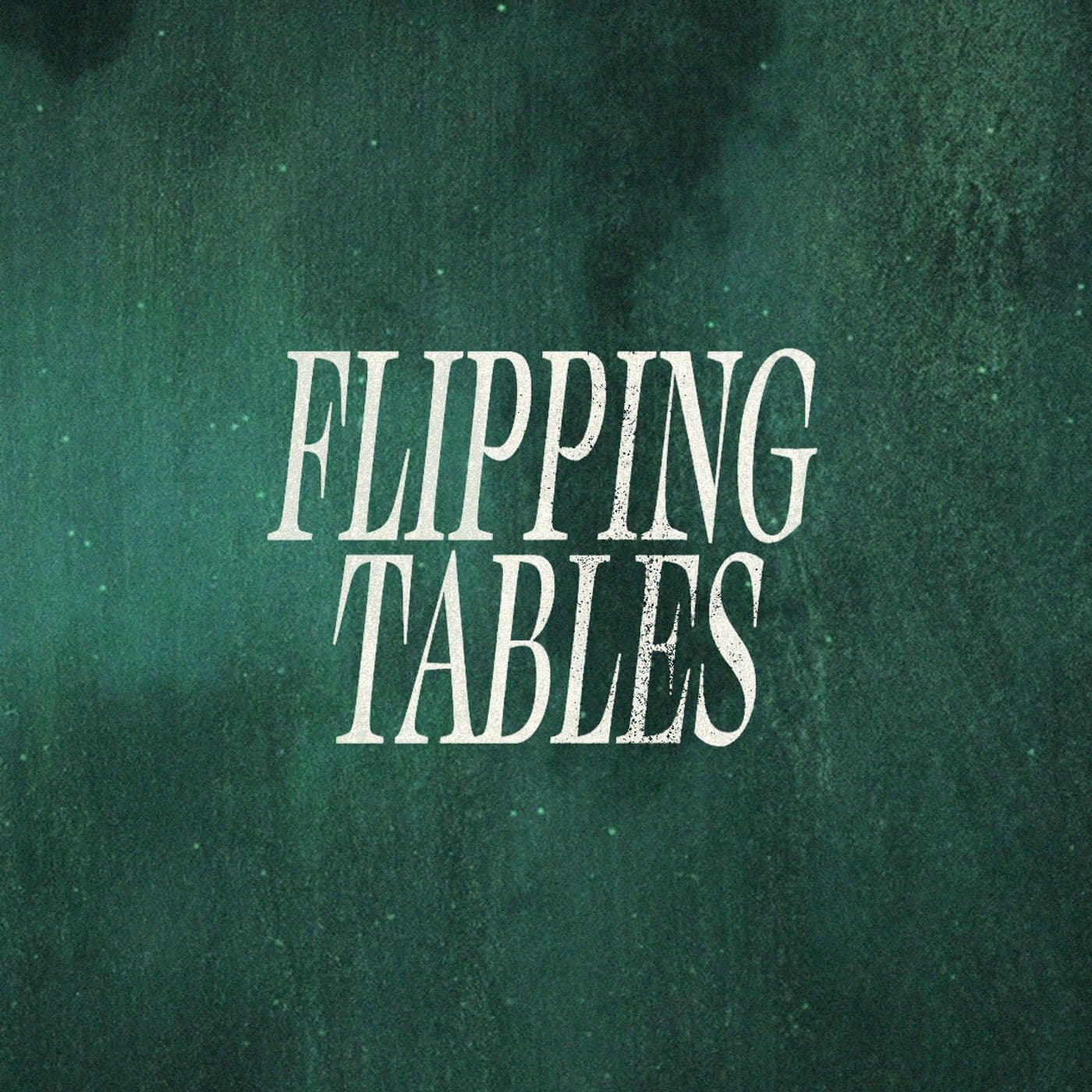 Flipping Tables - PNEUMA Church Podcast cover