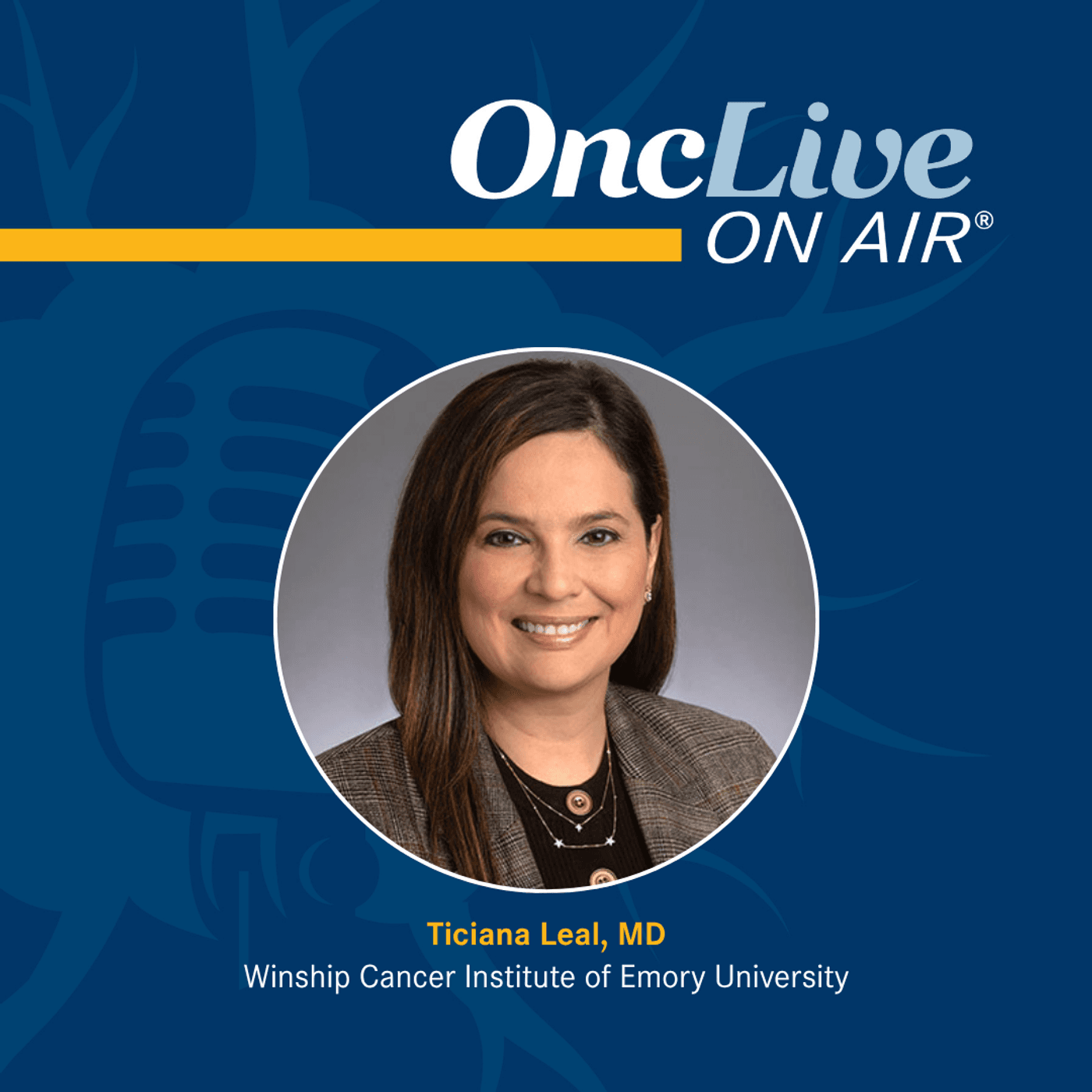S16 Ep42: Variability and Innovation in Small Cell Lung Cancer Care: With Ticiana Leal, MD - OncLive® On Air cover