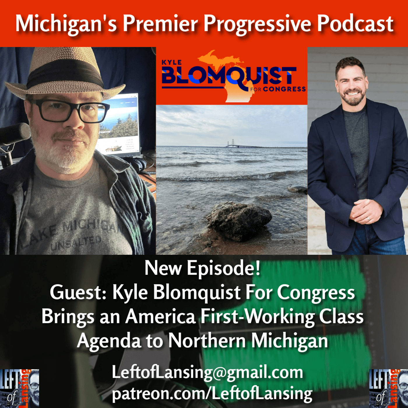 381: Kyle Blomquist and his Progressive America First Campaign In Northern Michigan - Left of Lansing cover