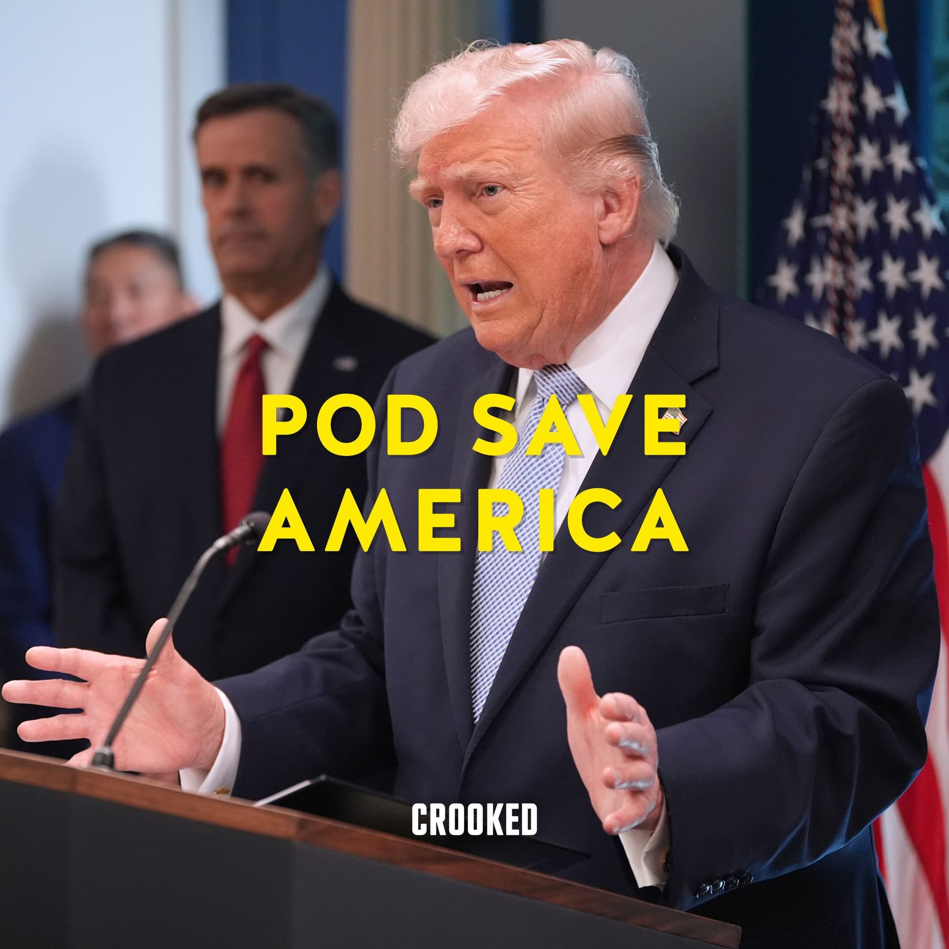 Trump Blasts "Third Rate Podcasts" - Pod Save America cover