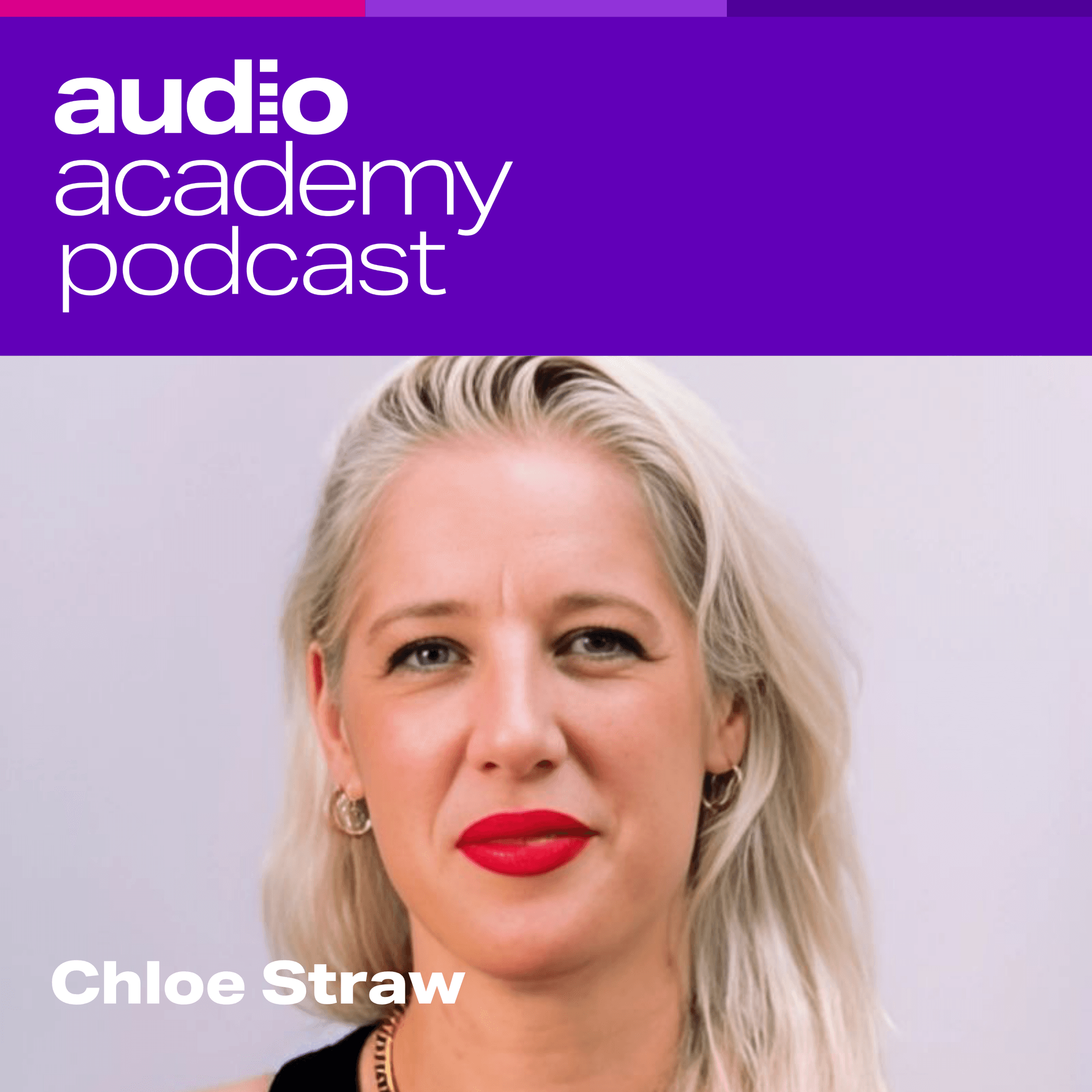 Chloe Straw - The Audio Academy Podcast cover