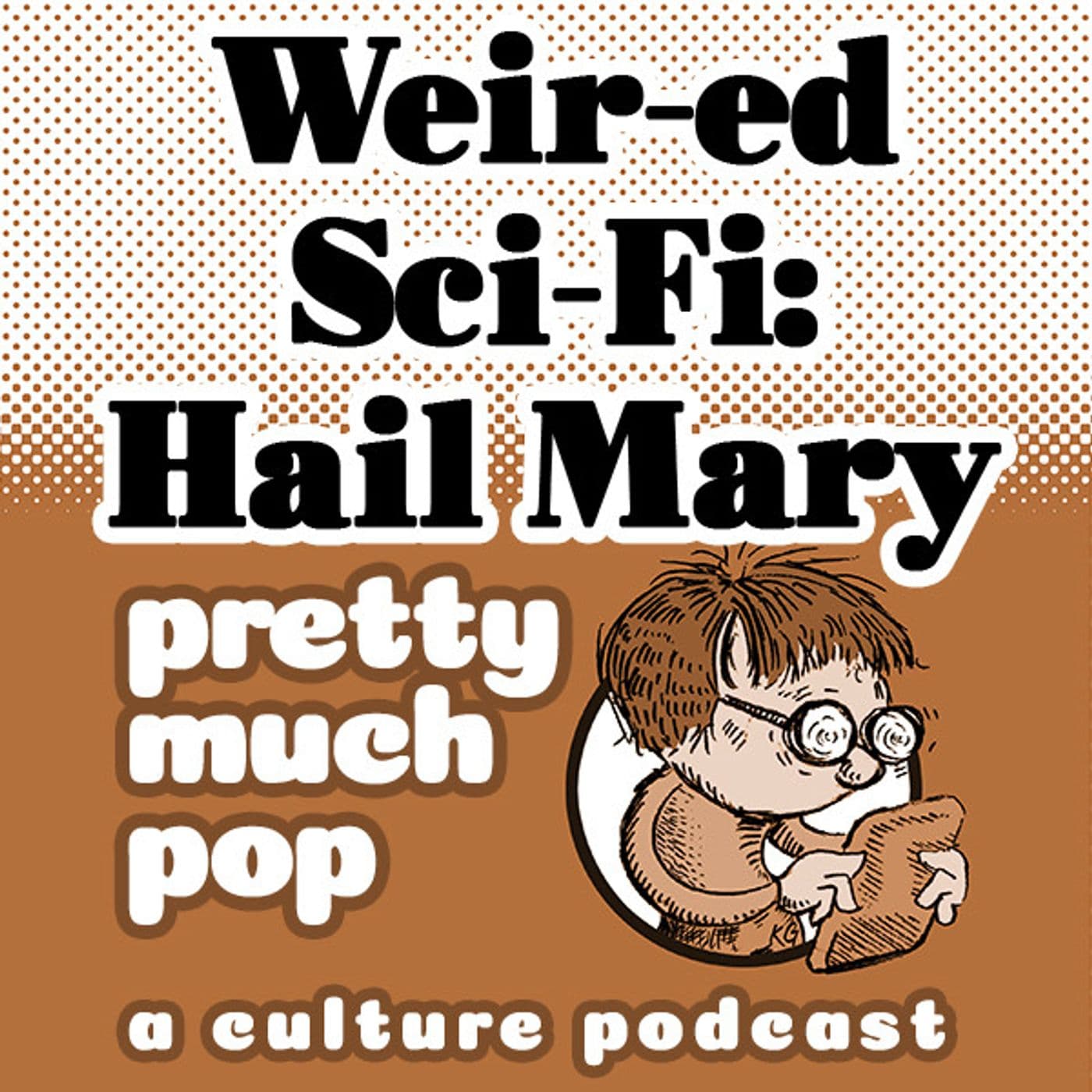 PEL Presents PMP#219: Weir-ed Sci Fi: Hail Mary and The Martian — The Partially Examined Life cover