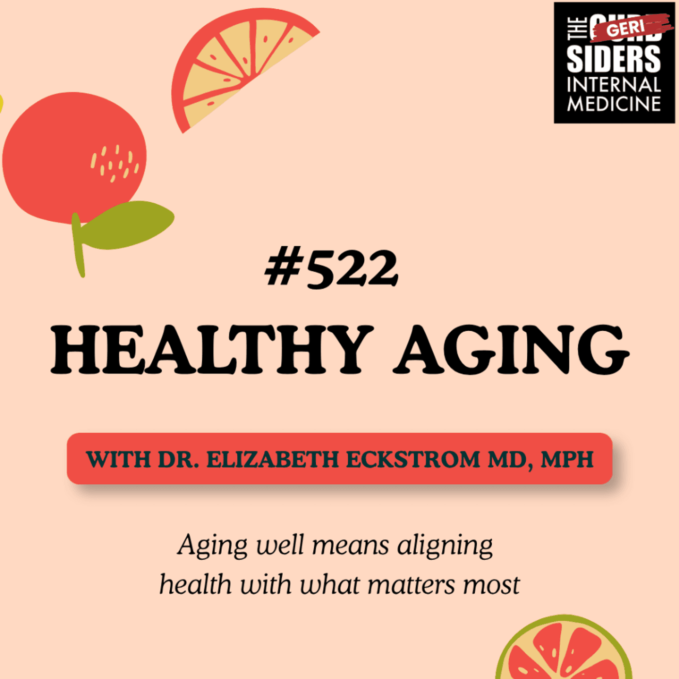 #522: Healthy Aging with Dr. Elizabeth Eckstrom - The Curbsiders Internal Medicine Podcast cover