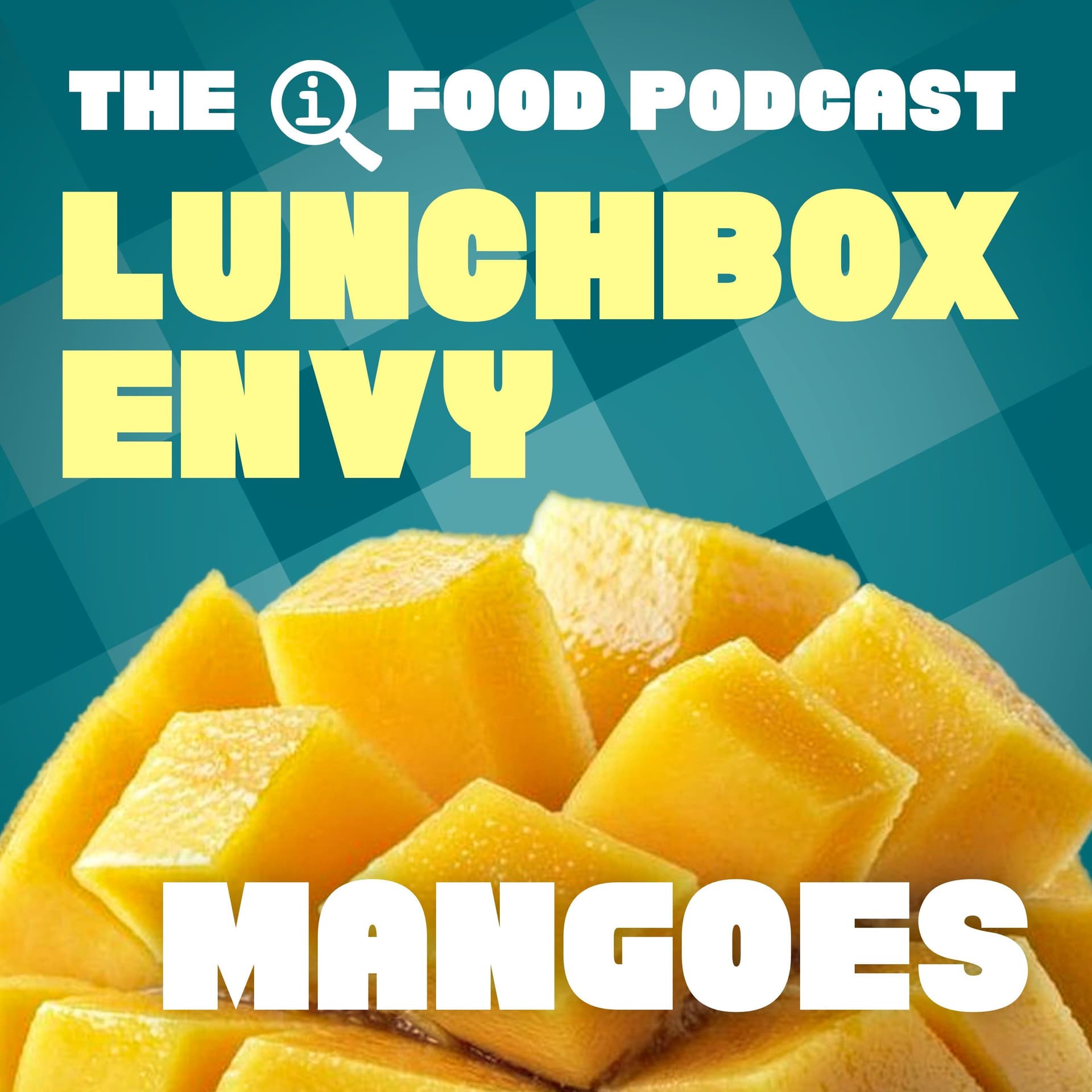 63: Mangoes - Lunchbox Envy cover